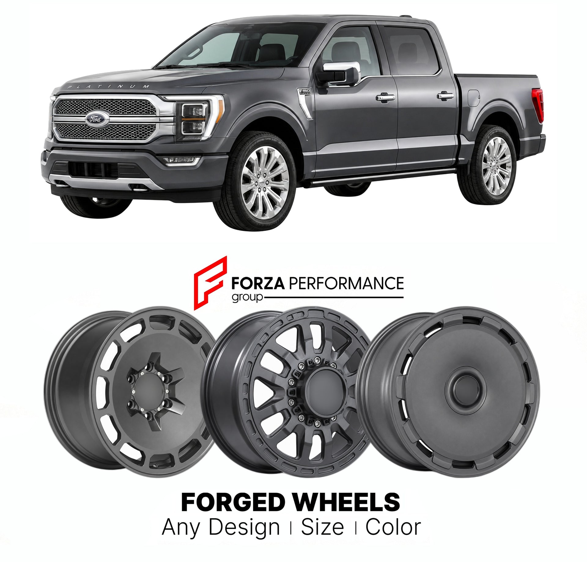 FORGED WHEELS RIMS for FORD F-150 PLATINUM 2021+

Custom forged wheels for Ford F-150 Platinum 2021+. Made-to-order monoblock, 2-piece and 3-piece rims in custom sizes, offsets, colors and finishes with guaranteed fitment.

We manufacture premium quality forged wheels rims for Ford F-150 Platinum 2021+ in any design, size, color.

THIS WHEEL DESIGN CAN BE CUSTOM-MADE FOR YOUR CAR IN ANY SIZE AND COLOR OPTIONS
Available in monoblock, 2-piece, 3-piece, duoblock, beadlock
3D wheel renderings are provided accor