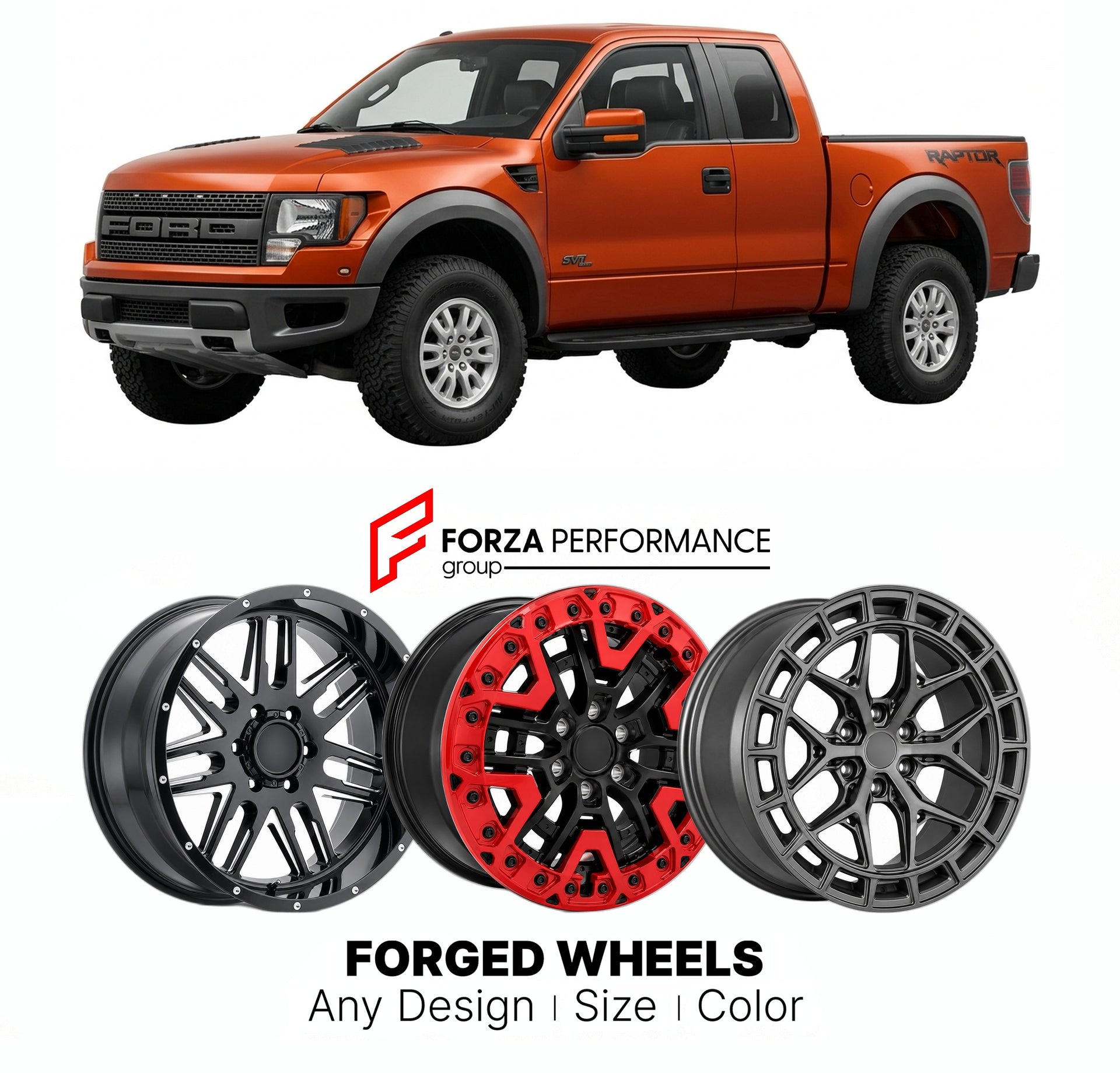 FORGED WHEELS RIMS for FORD F-150 RAPTOR 2010 - 2014

Custom forged wheels for Ford F-150 Raptor 2010 - 2014. Made-to-order monoblock, 2-piece and 3-piece rims in custom sizes, offsets, colors and finishes with guaranteed fitment.

We manufacture premium quality forged wheels rims for Ford F-150 Raptor 2010 - 2014 in any design, size, color.

THIS WHEEL DESIGN CAN BE CUSTOM-MADE FOR YOUR CAR IN ANY SIZE AND COLOR OPTIONS
Available in monoblock, 2-piece, 3-piece, duoblock, beadlock
3D wheel renderings are pr
