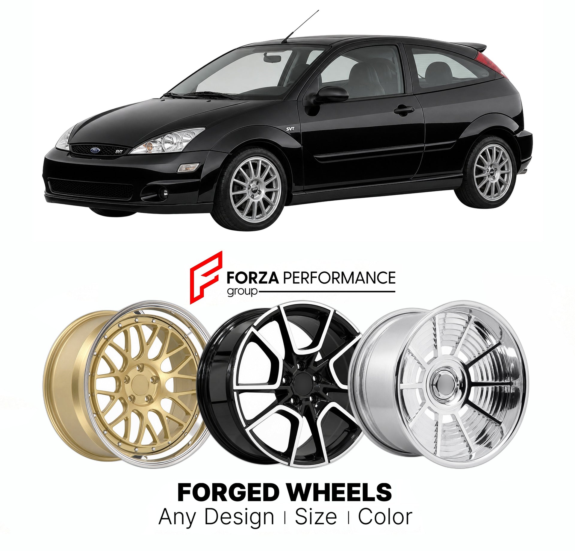 FORGED WHEELS RIMS for FORD FOCUS SVT 2000 - 2007

Custom forged wheels for Ford Focus SVT 2000 - 2007. Made-to-order monoblock, 2-piece and 3-piece rims in custom sizes, offsets, colors and finishes with guaranteed fitment.

We manufacture premium quality forged wheels rims for Ford Focus SVT 2000 - 2007 in any design, size, color.

THIS WHEEL DESIGN CAN BE CUSTOM-MADE FOR YOUR CAR IN ANY SIZE AND COLOR OPTIONS
Available in monoblock, 2-piece, 3-piece, duoblock, beadlock
3D wheel renderings are provided ac