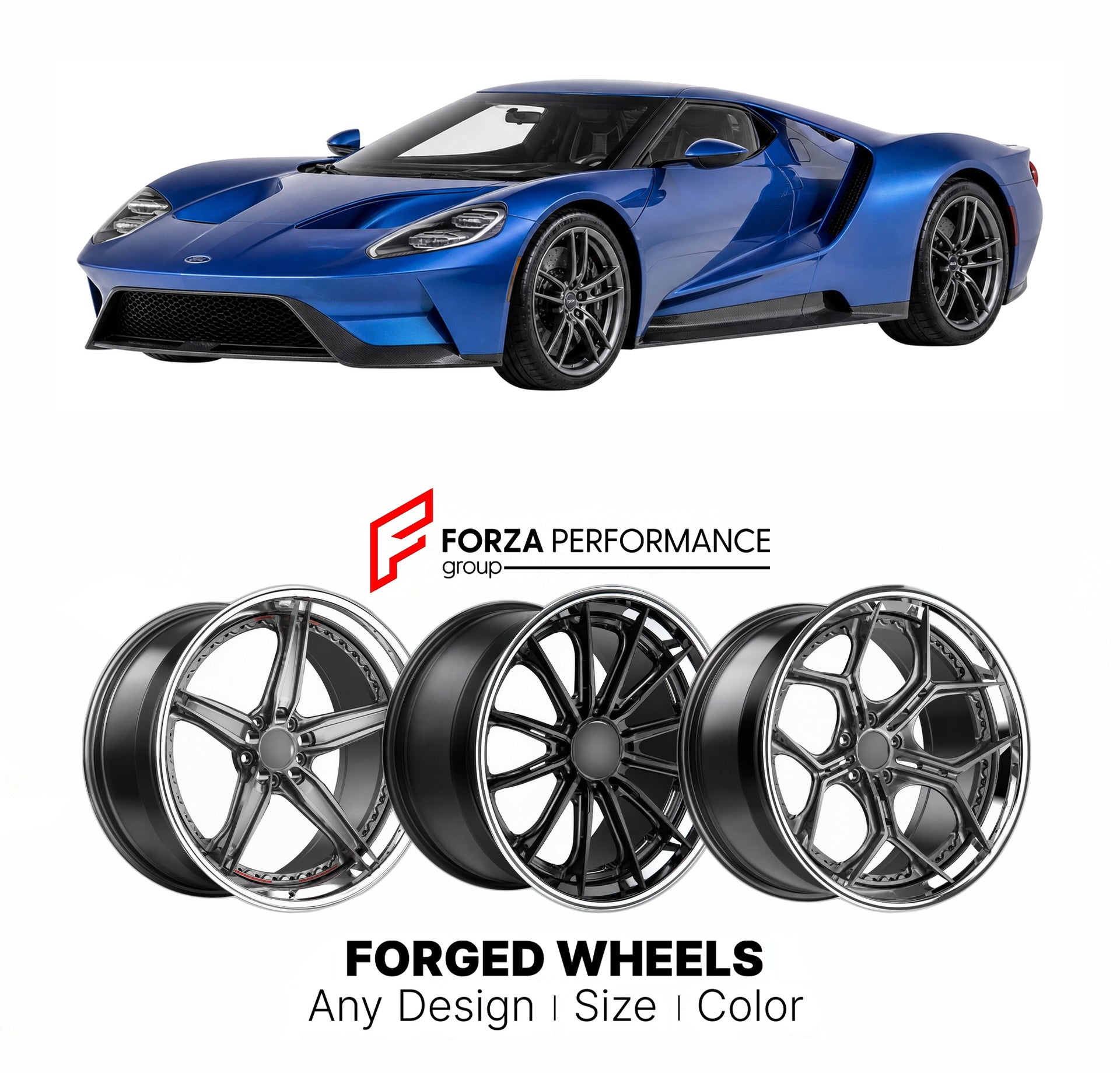 FORGED WHEELS RIMS for FORD GT 2017 - 2022

Custom forged wheels for Ford GT 2017 - 2022. Made-to-order monoblock, 2-piece and 3-piece rims in custom sizes, offsets, colors and finishes with guaranteed fitment.

We manufacture premium quality forged wheels rims for Ford GT 2017 - 2022 in any design, size, color.

THIS WHEEL DESIGN CAN BE CUSTOM-MADE FOR YOUR CAR IN ANY SIZE AND COLOR OPTIONS
Available in monoblock, 2-piece, 3-piece, duoblock, beadlock
3D wheel renderings are provided according to the exact 