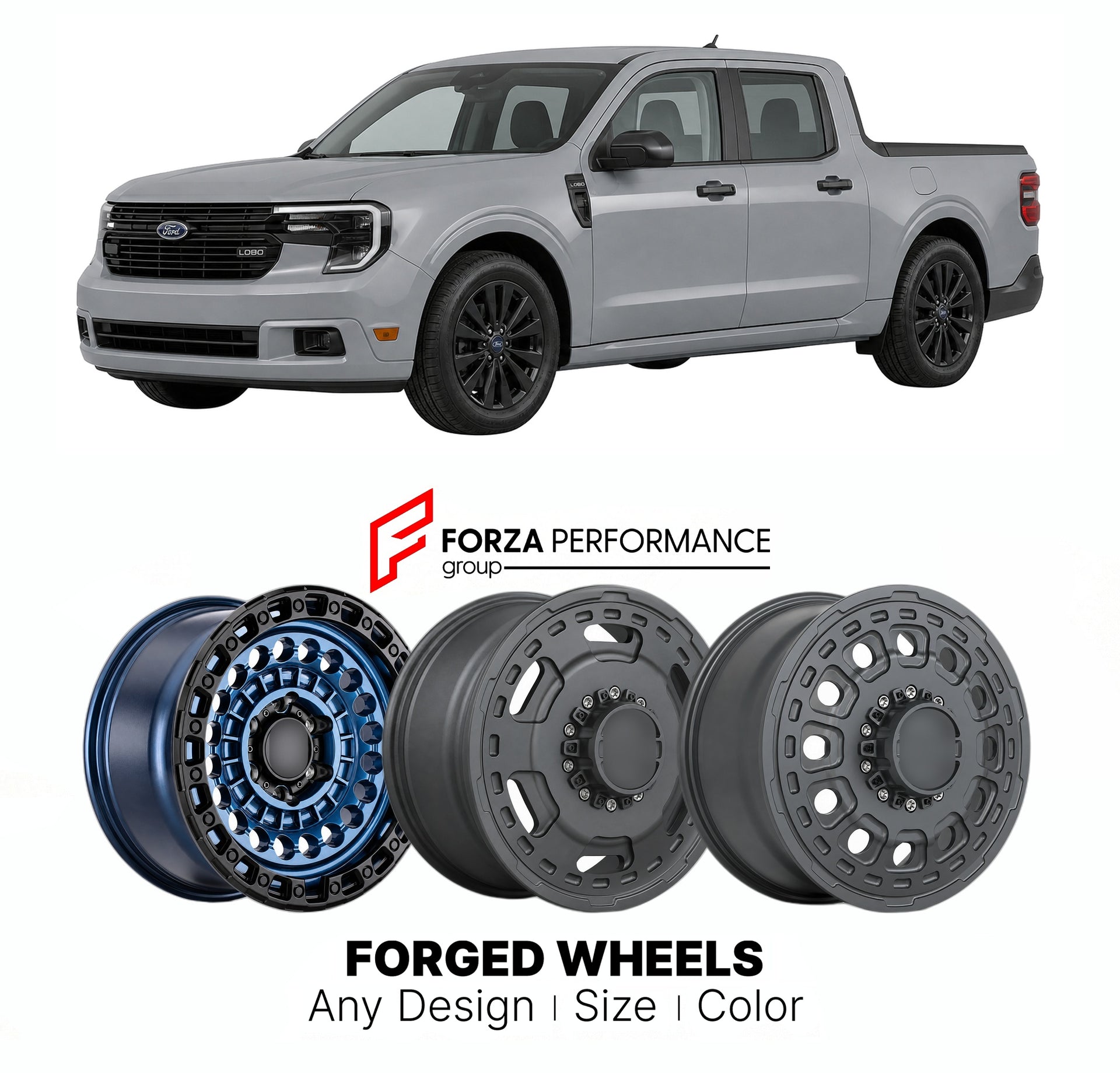 FORGED WHEELS RIMS for FORD MAVERICK LOBO STREET TRUCK PACKAGE 2025+

Custom forged wheels for Ford Maverick Lobo Street Truck Package 2025+. Made-to-order monoblock, 2-piece and 3-piece rims in custom sizes, offsets, colors and finishes with guaranteed fitment.

We manufacture premium quality forged wheels rims for Ford Maverick Lobo Street Truck Package 2025+ in any design, size, color.

THIS WHEEL DESIGN CAN BE CUSTOM-MADE FOR YOUR CAR IN ANY SIZE AND COLOR OPTIONS
Available in monoblock, 2-piece, 3-piec