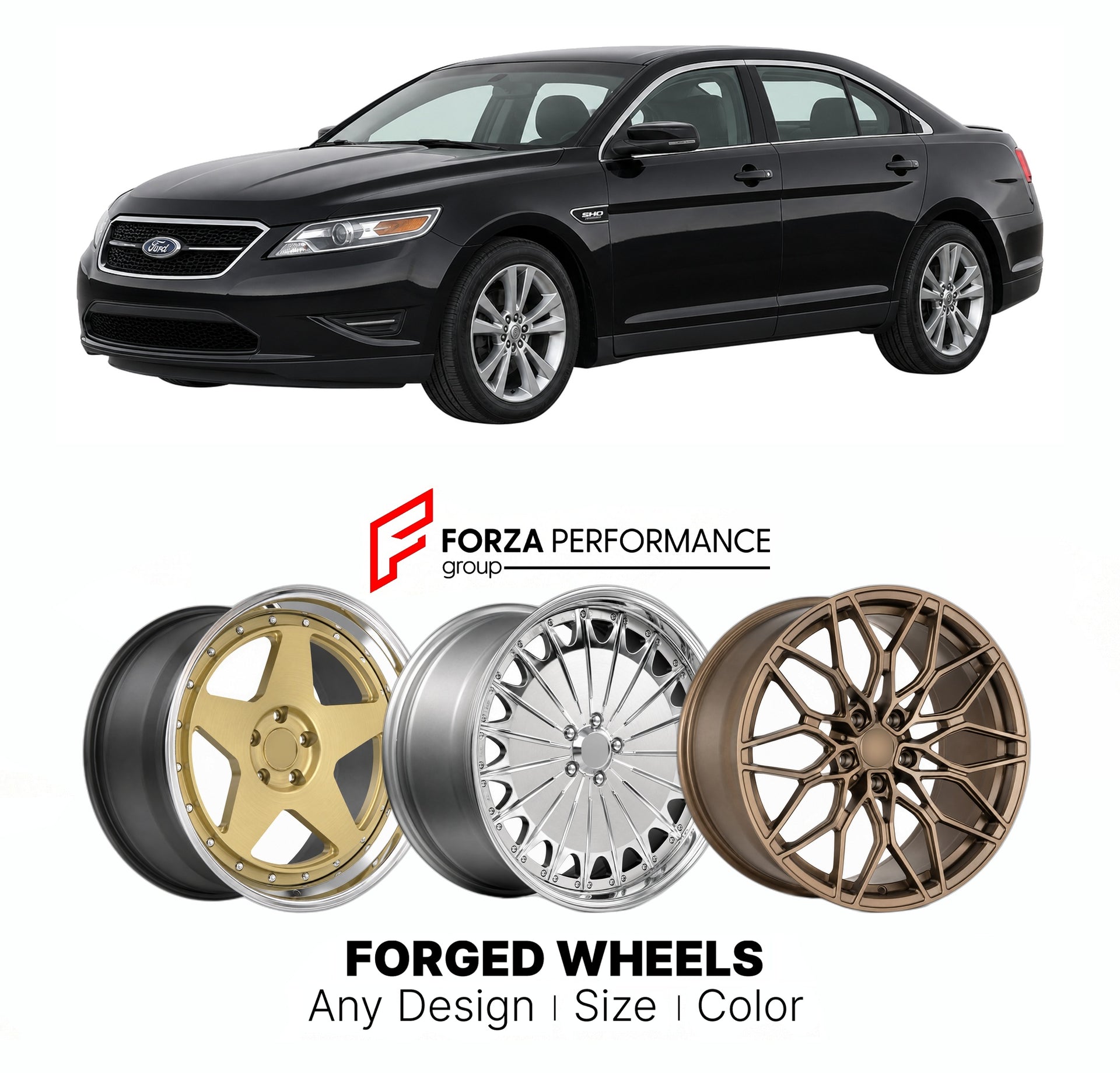 FORGED WHEELS RIMS for FORD TAURUS SHO ECOBOOST 2008 - 2019

Custom forged wheels for Ford Taurus SHO EcoBoost 2008 - 2019. Made-to-order monoblock, 2-piece and 3-piece rims in custom sizes, offsets, colors and finishes with guaranteed fitment.

We manufacture premium quality forged wheels rims for Ford Taurus SHO EcoBoost 2008 - 2019 in any design, size, color.

THIS WHEEL DESIGN CAN BE CUSTOM-MADE FOR YOUR CAR IN ANY SIZE AND COLOR OPTIONS
Available in monoblock, 2-piece, 3-piece, duoblock, beadlock
3D wh