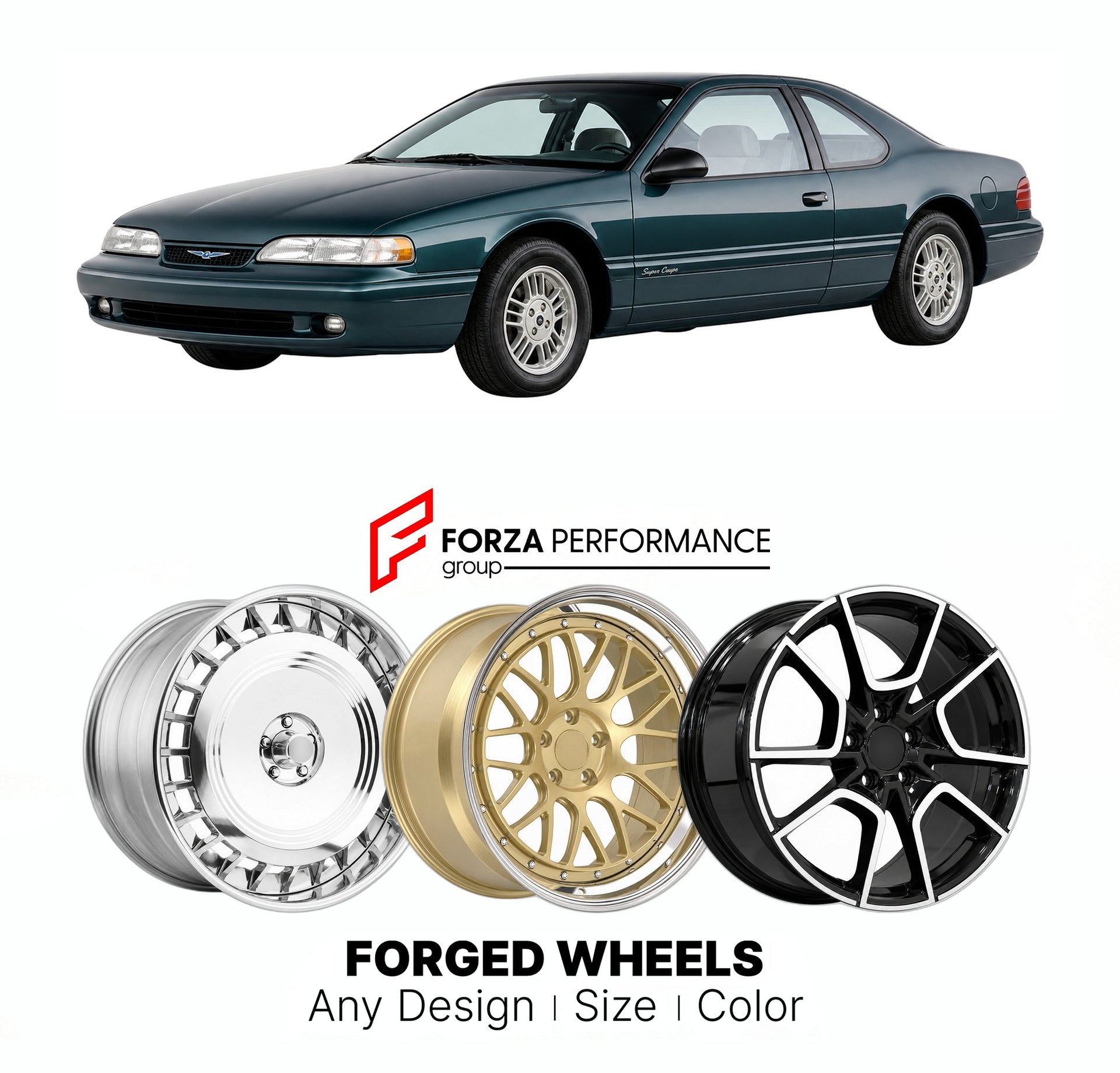 FORGED WHEELS RIMS for FORD THUNDERBIRD SUPER COUPE 1990 - 1997

Custom forged wheels for Ford Thunderbird Super Coupe 1990 - 1997. Made-to-order monoblock, 2-piece and 3-piece rims in custom sizes, offsets, colors and finishes with guaranteed fitment.

We manufacture premium quality forged wheels rims for Ford Thunderbird Super Coupe 1990 - 1997 in any design, size, color.

THIS WHEEL DESIGN CAN BE CUSTOM-MADE FOR YOUR CAR IN ANY SIZE AND COLOR OPTIONS
Available in monoblock, 2-piece, 3-piece, duoblock, be