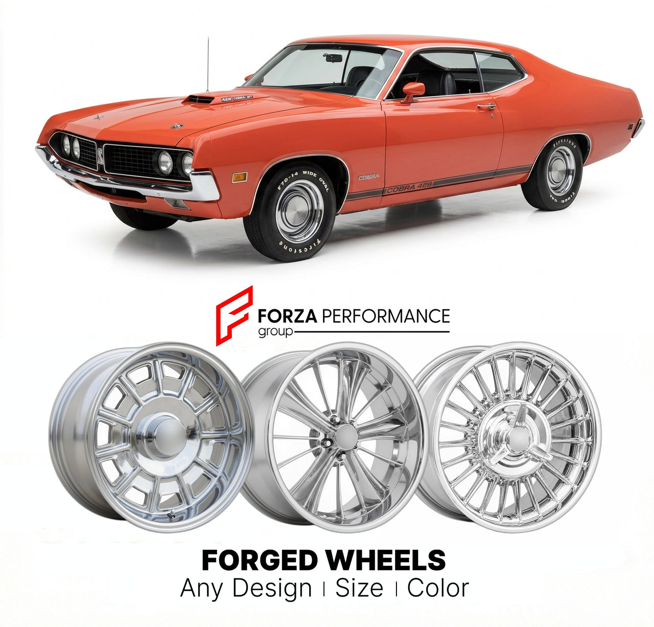 CUSTOM CLASSIC VINTAGE RESTOMOD RETRO OLD SCHOOL FORGED WHEELS RIMS for FORD TORINO COBRA 429 1970 - 1971
Custom forged wheels for classic American muscle cars. Ideal for restomod builds, vintage restorations, and show cars. Deep dish and retro styling available.

We manufacture premium quality forged wheels rims for Ford Torino Cobra 429 1970 - 1971 in any design, size, color.

THIS WHEEL DESIGN CAN BE CUSTOM-MADE FOR YOUR CAR IN ANY SIZE AND COLOR OPTIONS
Available in monoblock, 2-piece, 3-piece, duoblock