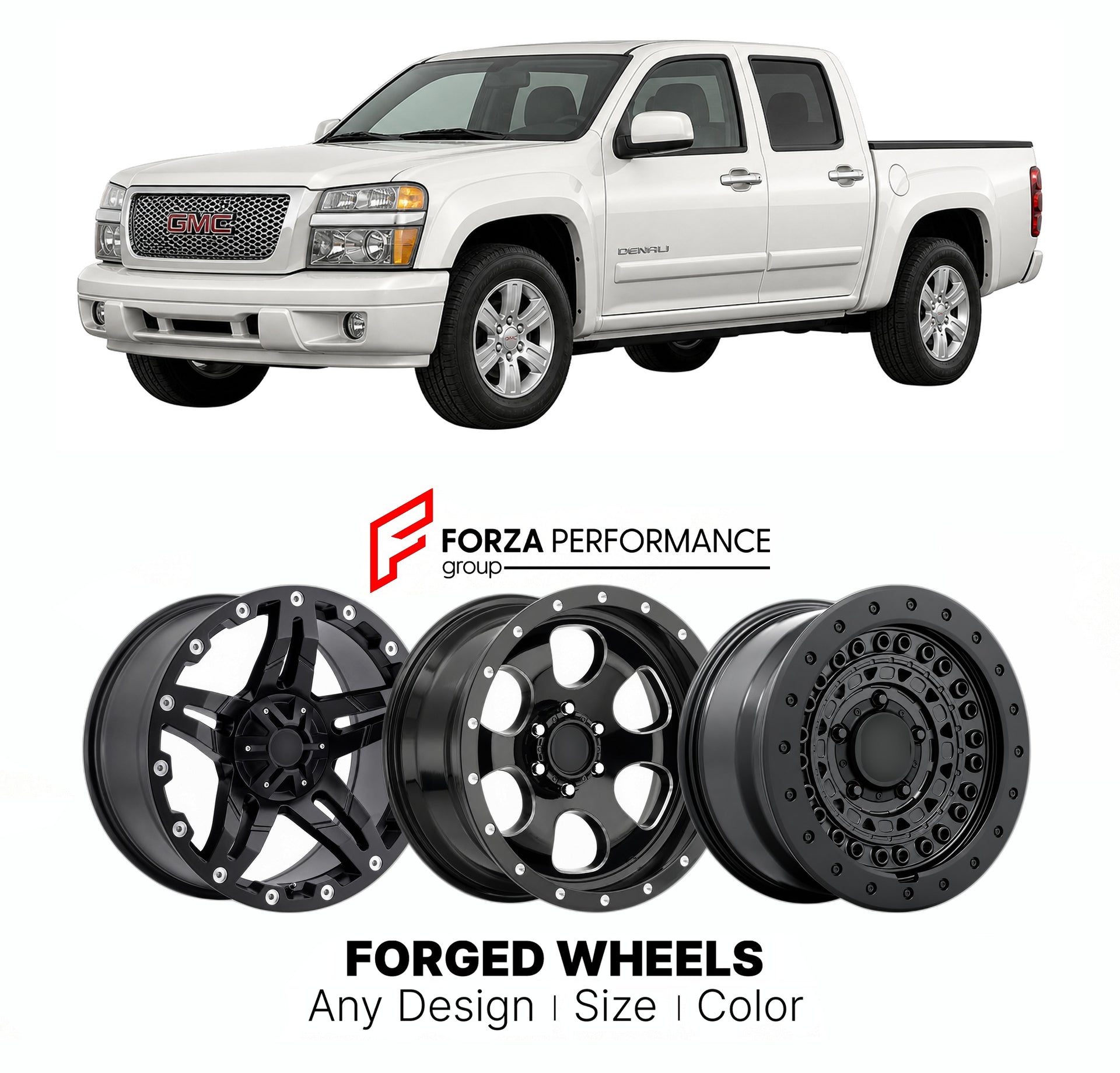 FORGED WHEELS RIMS for GMC CANYON DENALI 2004+

Custom forged wheels for GMC Canyon Denali 2004+. Made-to-order monoblock, 2-piece and 3-piece rims in custom sizes, offsets, colors and finishes with guaranteed fitment.

We manufacture premium quality forged wheels rims for GMC Canyon Denali 2004+ in any design, size, color.

THIS WHEEL DESIGN CAN BE CUSTOM-MADE FOR YOUR CAR IN ANY SIZE AND COLOR OPTIONS
Available in monoblock, 2-piece, 3-piece, duoblock, beadlock
3D wheel renderings are provided according t