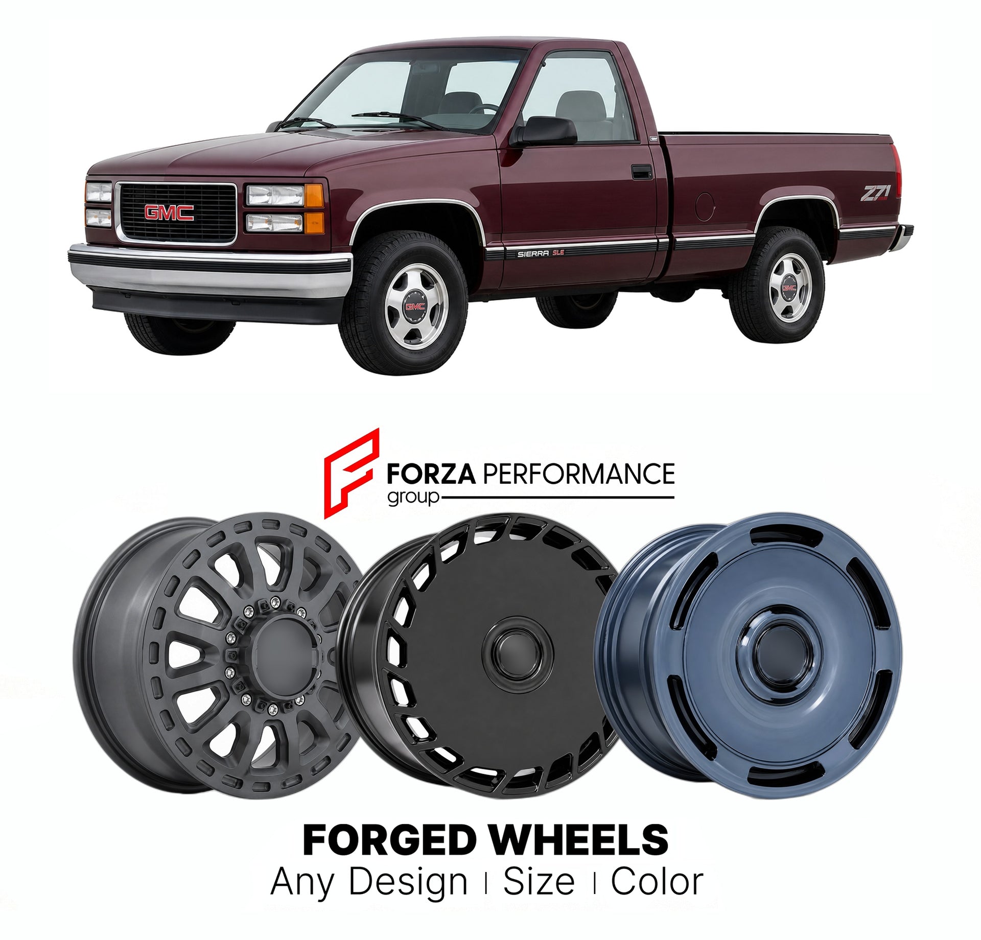 FORGED WHEELS RIMS for GMC SIERRA 1500 SLE GMT400 1990 - 1998

Custom forged wheels for GMC Sierra 1500 SLE GMT400 1990 - 1998. Made-to-order monoblock, 2-piece and 3-piece rims in custom sizes, offsets, colors and finishes with guaranteed fitment.

We manufacture premium quality forged wheels rims for GMC Sierra 1500 SLE GMT400 1990 - 1998 in any design, size, color.

THIS WHEEL DESIGN CAN BE CUSTOM-MADE FOR YOUR CAR IN ANY SIZE AND COLOR OPTIONS
Available in monoblock, 2-piece, 3-piece, duoblock, beadlock