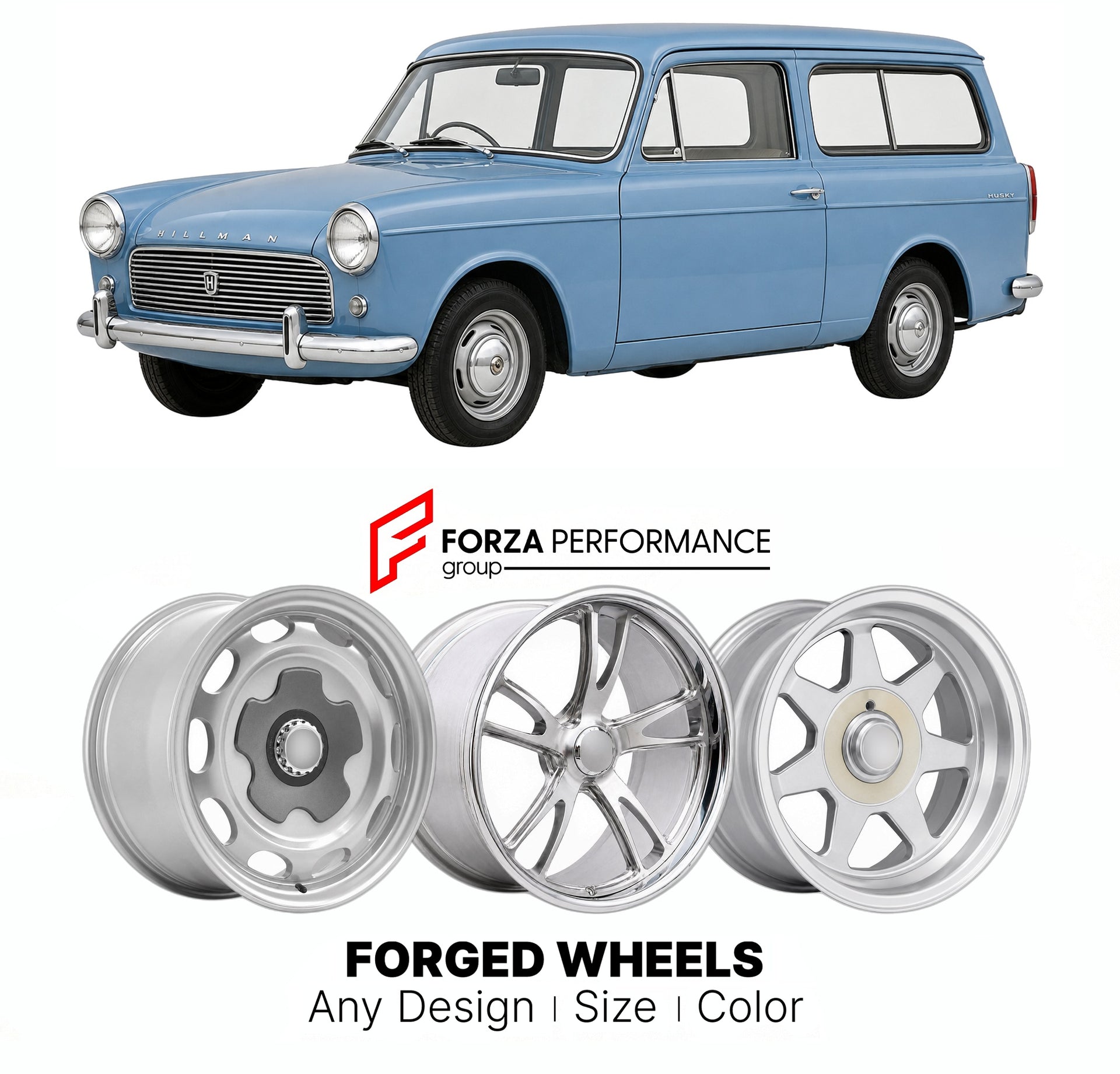 CUSTOM CLASSIC VINTAGE RESTOMOD RETRO OLD SCHOOL FORGED WHEELS RIMS for HILLMAN HUSKY 1954 - 1970

Custom forged wheels for Hillman Husky 1954 - 1970. Classic, vintage, restomod wheel designs made to order in custom sizes, offsets, colors and finishes.

We manufacture premium quality forged wheels rims for Hillman Husky 1954 - 1970 in any design, size, color.

THIS WHEEL DESIGN CAN BE CUSTOM-MADE FOR YOUR CAR IN ANY SIZE AND COLOR OPTIONS
Available in monoblock, 2-piece, 3-piece, duoblock, beadlock
3D wheel