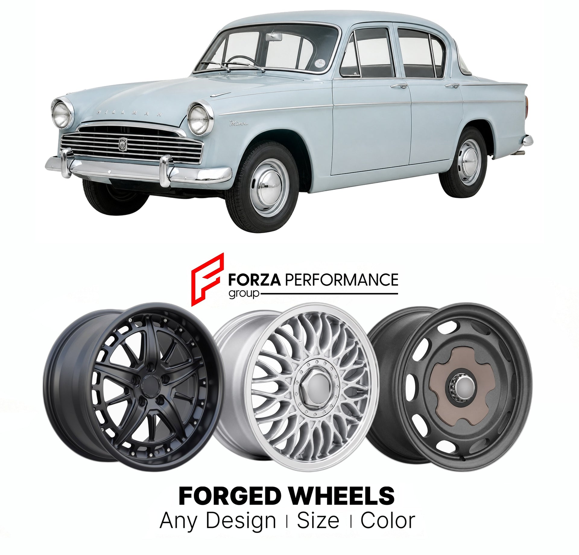 CUSTOM CLASSIC VINTAGE RESTOMOD RETRO OLD SCHOOL FORGED WHEELS RIMS for HILLMAN MINX SERIES V VI 1963 - 1967

Custom forged wheels for Hillman Minx Series V VI 1963 - 1967. Classic, vintage, restomod wheel designs made to order in custom sizes, offsets, colors and finishes.

We manufacture premium quality forged wheels rims for Hillman Minx Series V VI 1963 - 1967 in any design, size, color.

THIS WHEEL DESIGN CAN BE CUSTOM-MADE FOR YOUR CAR IN ANY SIZE AND COLOR OPTIONS
Available in monoblock, 2-piece, 3-p