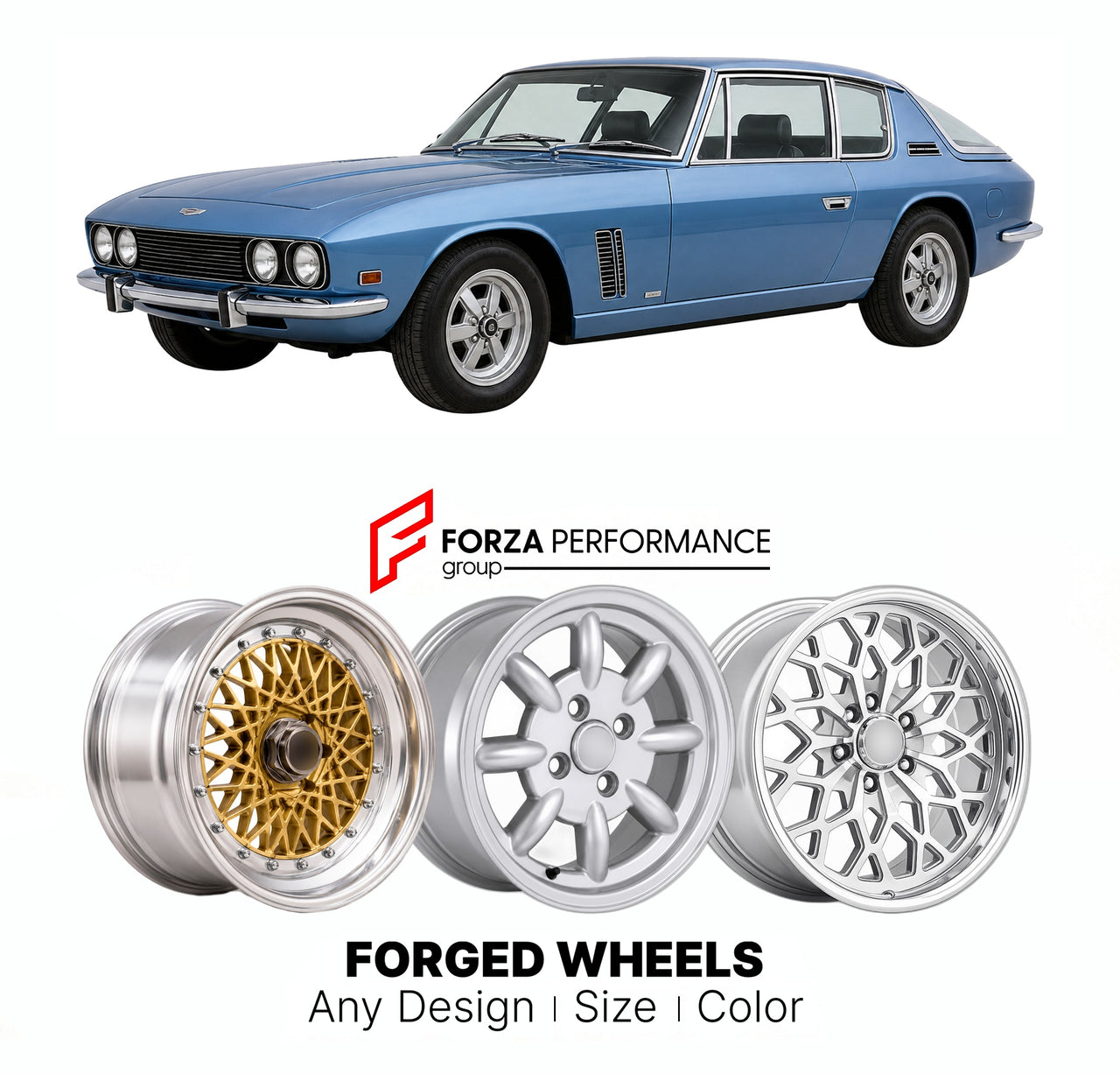 CUSTOM CLASSIC VINTAGE RESTOMOD RETRO OLD SCHOOL FORGED WHEELS RIMS for JENSEN INTERCEPTOR MK 3 1971 - 1976

Custom forged wheels for Jensen Interceptor MK 3 1971 - 1976. Classic, vintage, restomod wheel designs made to order in custom sizes, offsets, colors and finishes.

We manufacture premium quality forged wheels rims for Jensen Interceptor MK 3 1971 - 1976 in any design, size, color.

THIS WHEEL DESIGN CAN BE CUSTOM-MADE FOR YOUR CAR IN ANY SIZE AND COLOR OPTIONS
Available in monoblock, 2-piece, 3-piec