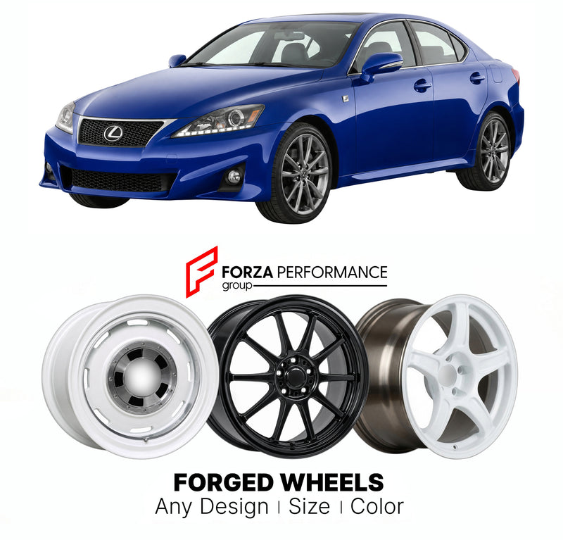 FORGED WHEELS RIMS for LEXUS IS XE20 FACELIFT 2009 - 2013