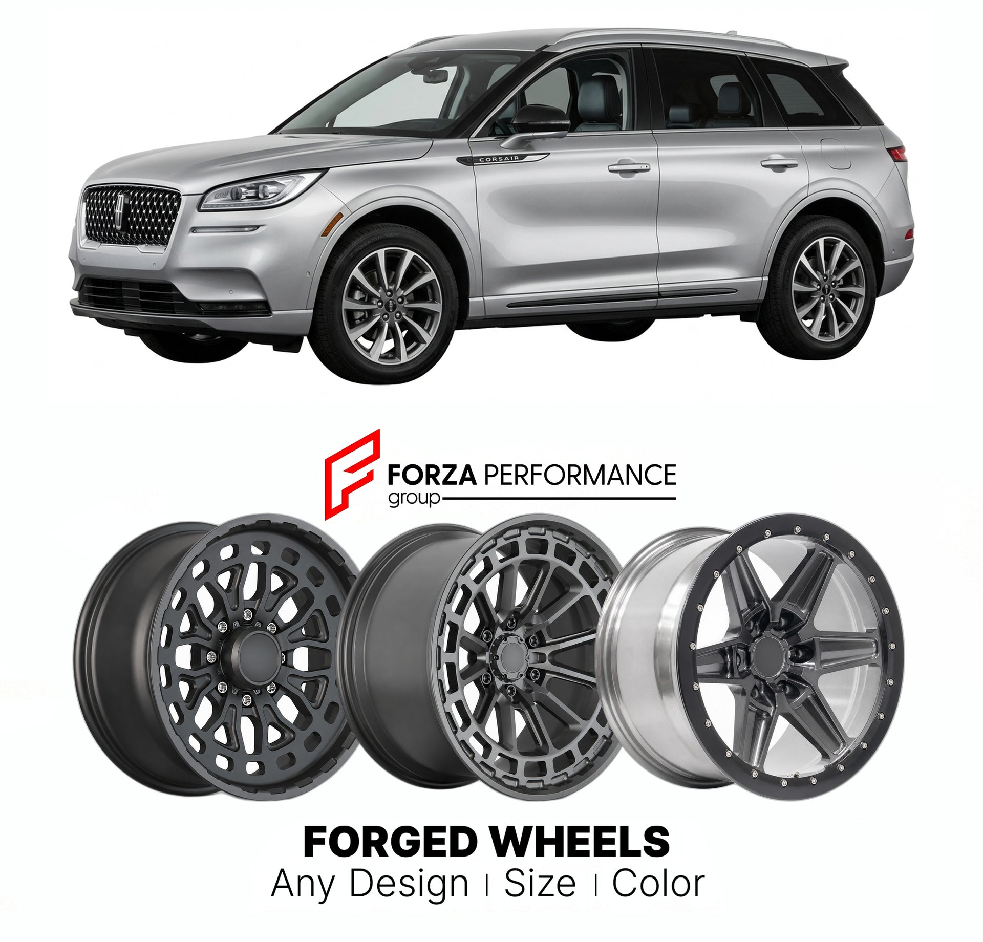 FORGED WHEELS RIMS for LINCOLN CORSAIR 2020+

Custom forged wheels for Lincoln Corsair 2020+. Made-to-order monoblock, 2-piece and 3-piece rims in custom sizes, offsets, colors and finishes with guaranteed fitment.

We manufacture premium quality forged wheels rims for Lincoln Corsair 2020+ in any design, size, color.

THIS WHEEL DESIGN CAN BE CUSTOM-MADE FOR YOUR CAR IN ANY SIZE AND COLOR OPTIONS
Available in monoblock, 2-piece, 3-piece, duoblock, beadlock
3D wheel renderings are provided according to the 