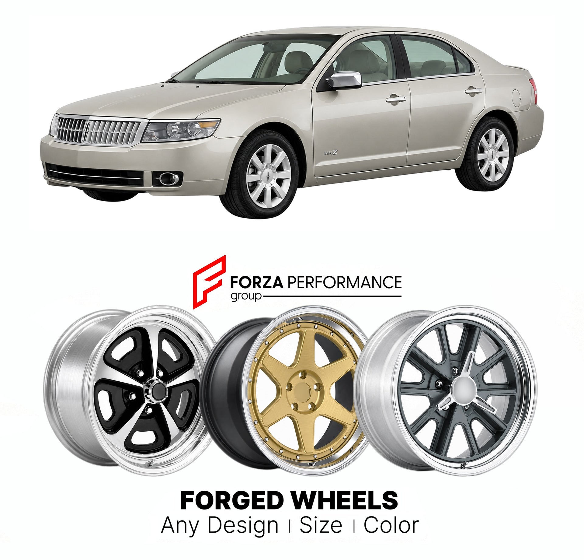 FORGED WHEELS RIMS for LINCOLN MKZ ZEPHYR 2006 - 2012

Custom forged wheels for Lincoln MKZ Zephyr 2006 - 2012. Made-to-order monoblock, 2-piece and 3-piece rims in custom sizes, offsets, colors and finishes with guaranteed fitment.

We manufacture premium quality forged wheels rims for Lincoln MKZ Zephyr 2006 - 2012 in any design, size, color.

THIS WHEEL DESIGN CAN BE CUSTOM-MADE FOR YOUR CAR IN ANY SIZE AND COLOR OPTIONS
Available in monoblock, 2-piece, 3-piece, duoblock, beadlock
3D wheel renderings are