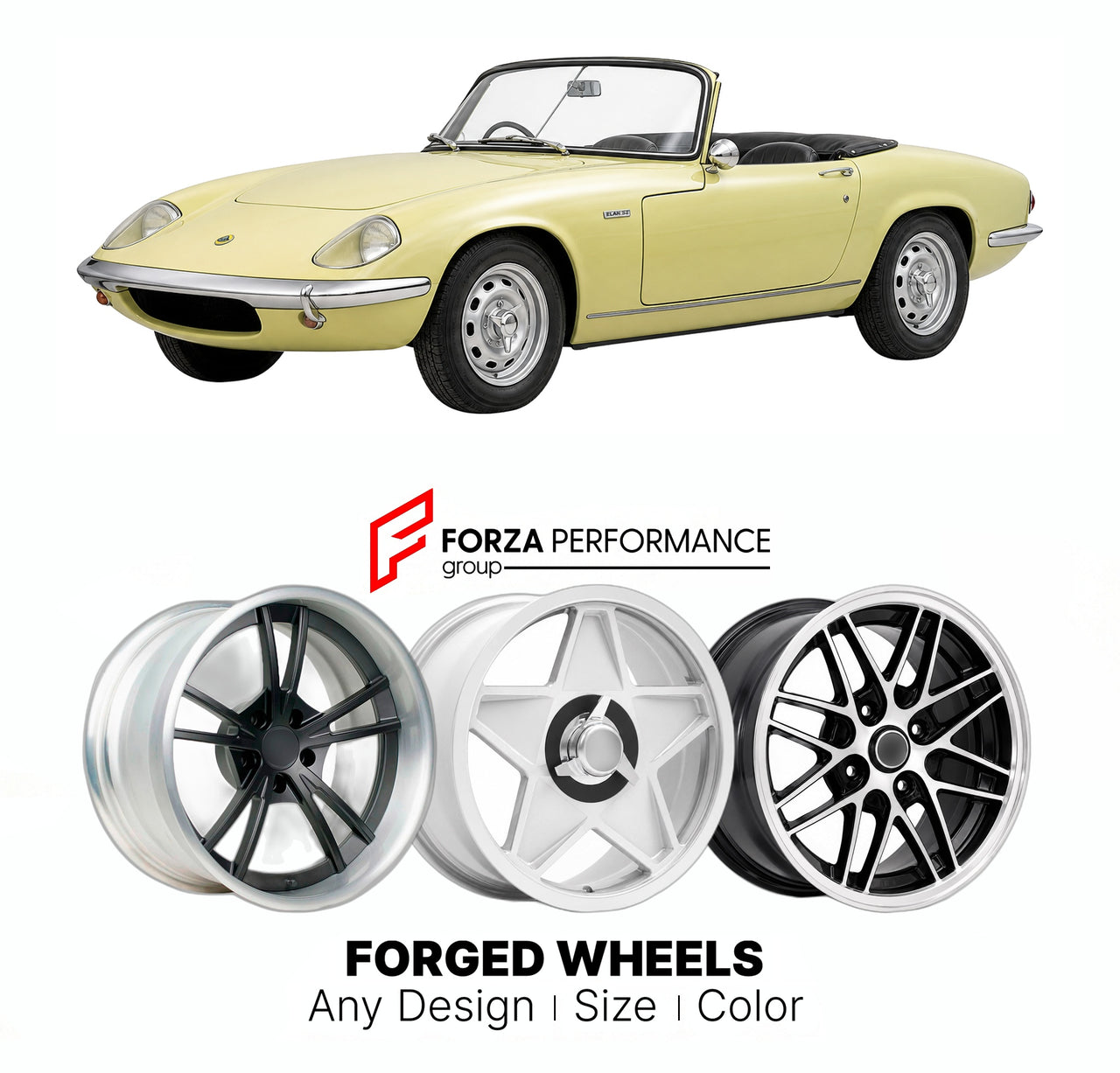 CUSTOM CLASSIC VINTAGE RESTOMOD RETRO OLD SCHOOL FORGED WHEELS RIMS for LOTUS ELAN S2 DROPHEAD COUPE TYPE 26 1964 - 1966

Custom forged wheels for Lotus Elan S2 Drophead Coupe Type 26 1964 - 1966. Classic, vintage, restomod wheel designs made to order in custom sizes, offsets, colors and finishes.

We manufacture premium quality forged wheels rims for Lotus Elan S2 Drophead Coupe Type 26 1964 - 1966 in any design, size, color.

THIS WHEEL DESIGN CAN BE CUSTOM-MADE FOR YOUR CAR IN ANY SIZE AND COLOR OPTIONS
