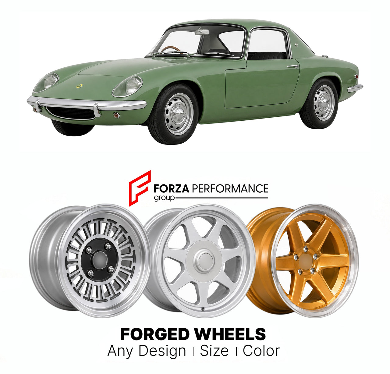 CUSTOM CLASSIC VINTAGE RESTOMOD RETRO OLD SCHOOL FORGED WHEELS RIMS for LOTUS ELAN TYPE 26 1962 - 1973

Custom forged wheels for Lotus Elan Type 26 1962 - 1973. Classic, vintage, restomod wheel designs made to order in custom sizes, offsets, colors and finishes.

We manufacture premium quality forged wheels rims for Lotus Elan Type 26 1962 - 1973 in any design, size, color.

THIS WHEEL DESIGN CAN BE CUSTOM-MADE FOR YOUR CAR IN ANY SIZE AND COLOR OPTIONS
Available in monoblock, 2-piece, 3-piece, duoblock, be