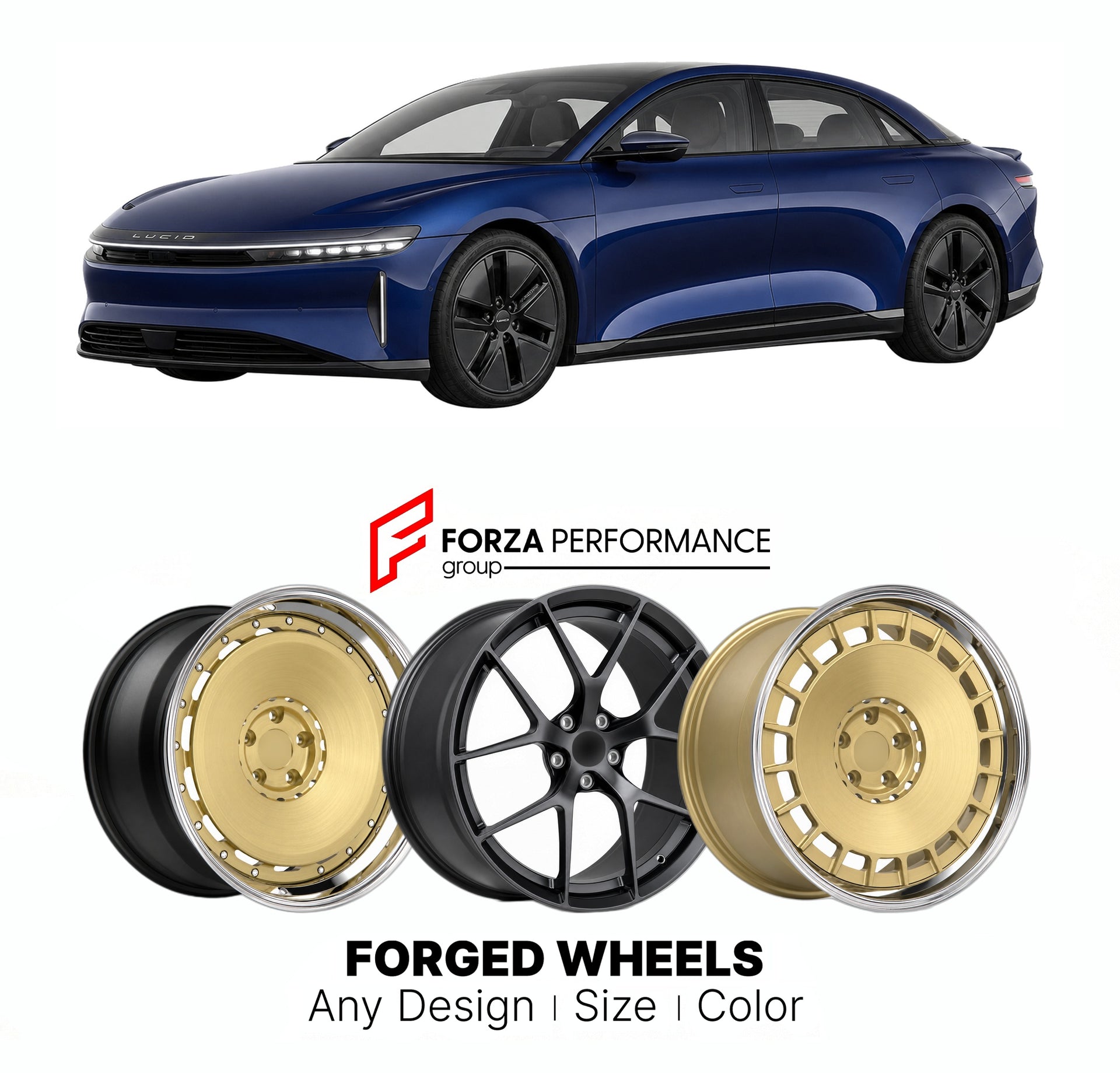 FORGED WHEELS RIMS for LUCID AIR SAPPHIRE 2021+

Custom forged wheels for Lucid Air Sapphire 2021+. Made-to-order monoblock, 2-piece and 3-piece rims in custom sizes, offsets, colors and finishes with guaranteed fitment.

We manufacture premium quality forged wheels rims for Lucid Air Sapphire 2021+ in any design, size, color.

THIS WHEEL DESIGN CAN BE CUSTOM-MADE FOR YOUR CAR IN ANY SIZE AND COLOR OPTIONS
Available in monoblock, 2-piece, 3-piece, duoblock, beadlock
3D wheel renderings are provided accordin