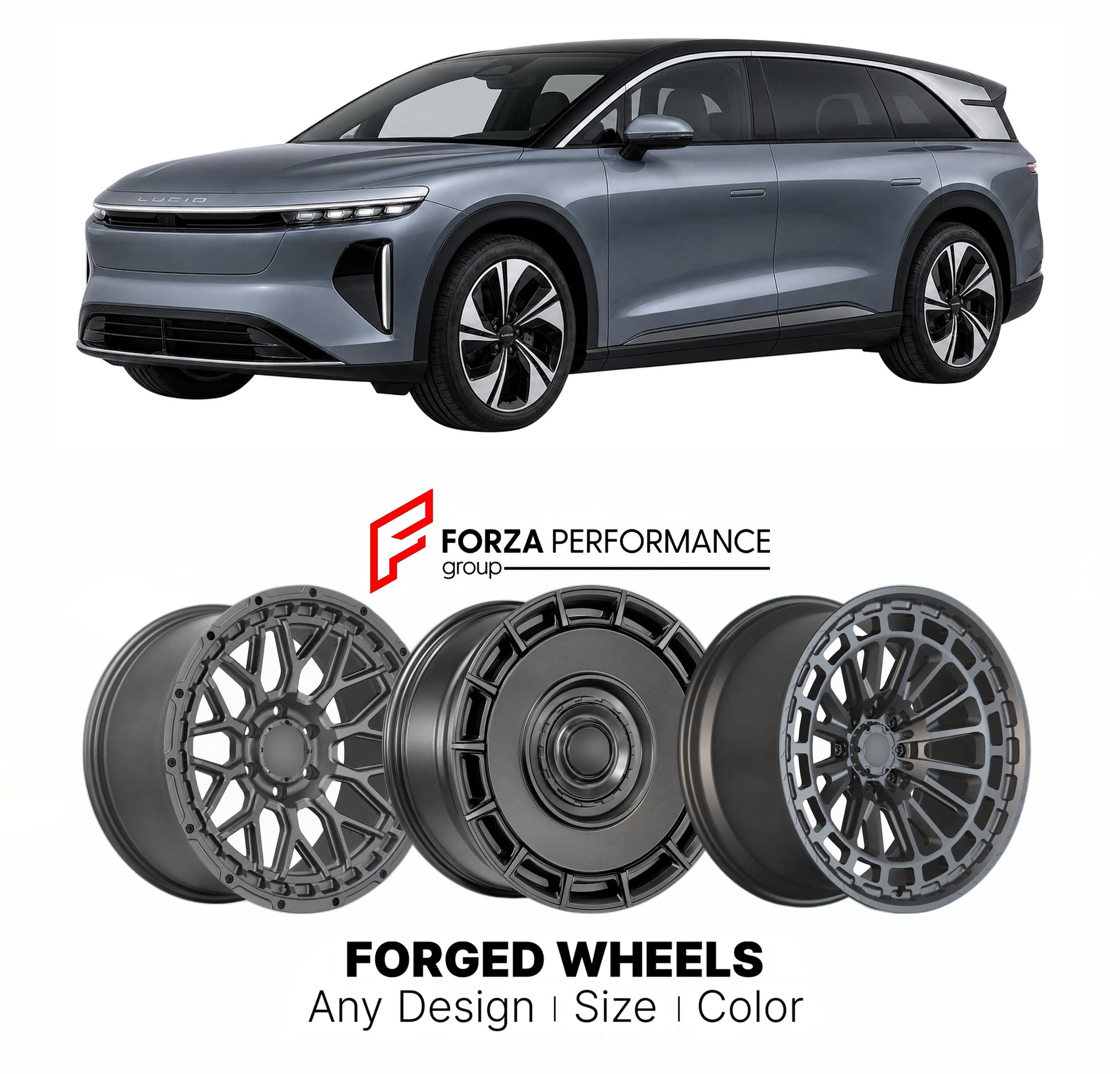 FORGED WHEELS RIMS for LUCID GRAVITY 2025+

Custom forged wheels for Lucid Gravity 2025+. Made-to-order monoblock, 2-piece and 3-piece rims in custom sizes, offsets, colors and finishes with guaranteed fitment.

We manufacture premium quality forged wheels rims for Lucid Gravity 2025+ in any design, size, color.

THIS WHEEL DESIGN CAN BE CUSTOM-MADE FOR YOUR CAR IN ANY SIZE AND COLOR OPTIONS
Available in monoblock, 2-piece, 3-piece, duoblock, beadlock
3D wheel renderings are provided according to the exact 