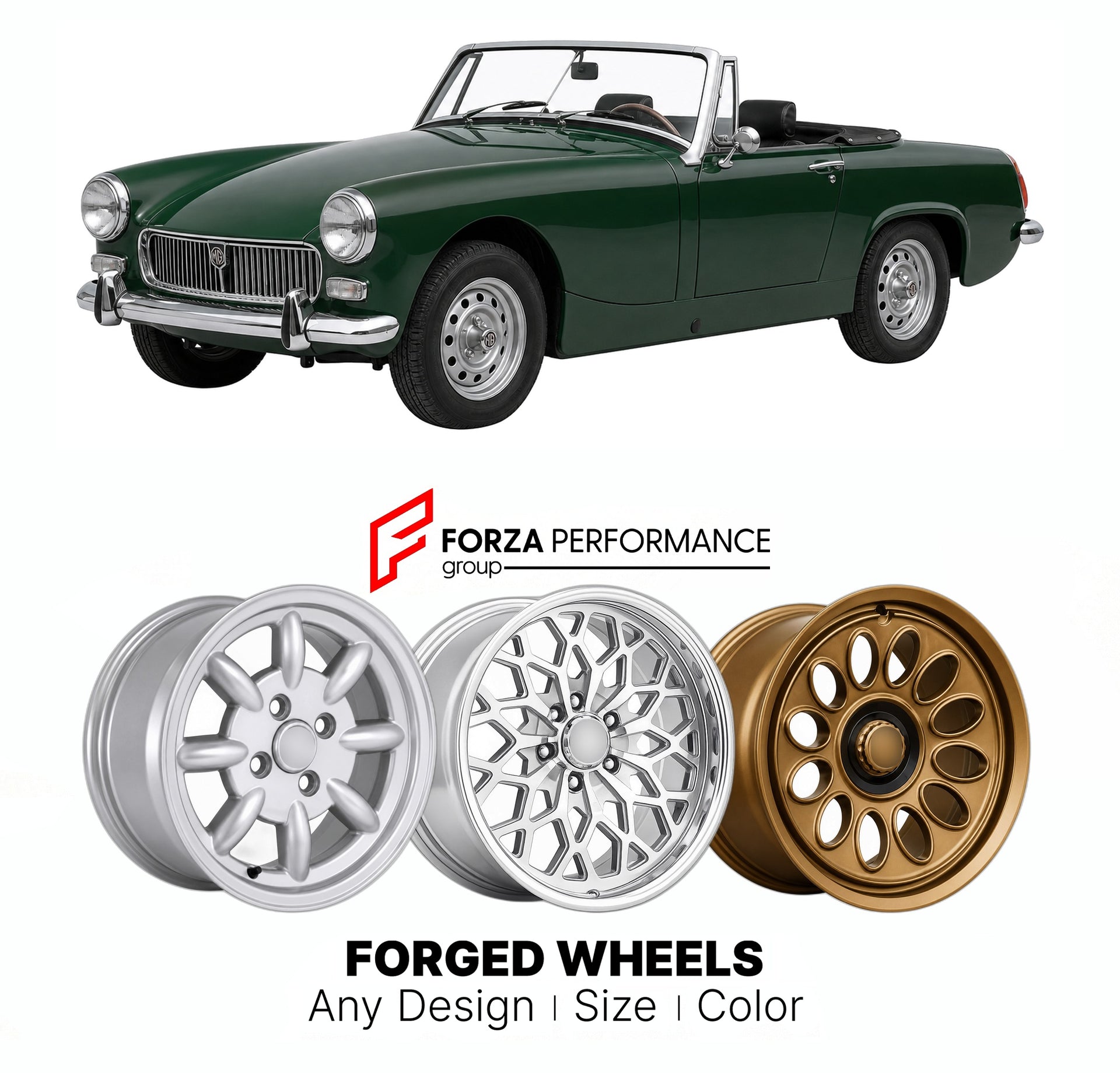 CUSTOM CLASSIC VINTAGE RESTOMOD RETRO OLD SCHOOL FORGED WHEELS RIMS for MG MIDGET MK I-MK IV 1961 - 1979

Custom forged wheels for MG Midget MK I-MK IV 1961 - 1979. Classic, vintage, restomod wheel designs made to order in custom sizes, offsets, colors and finishes.

We manufacture premium quality forged wheels rims for MG Midget MK I-MK IV 1961 - 1979 in any design, size, color.

THIS WHEEL DESIGN CAN BE CUSTOM-MADE FOR YOUR CAR IN ANY SIZE AND COLOR OPTIONS
Available in monoblock, 2-piece, 3-piece, duoblo