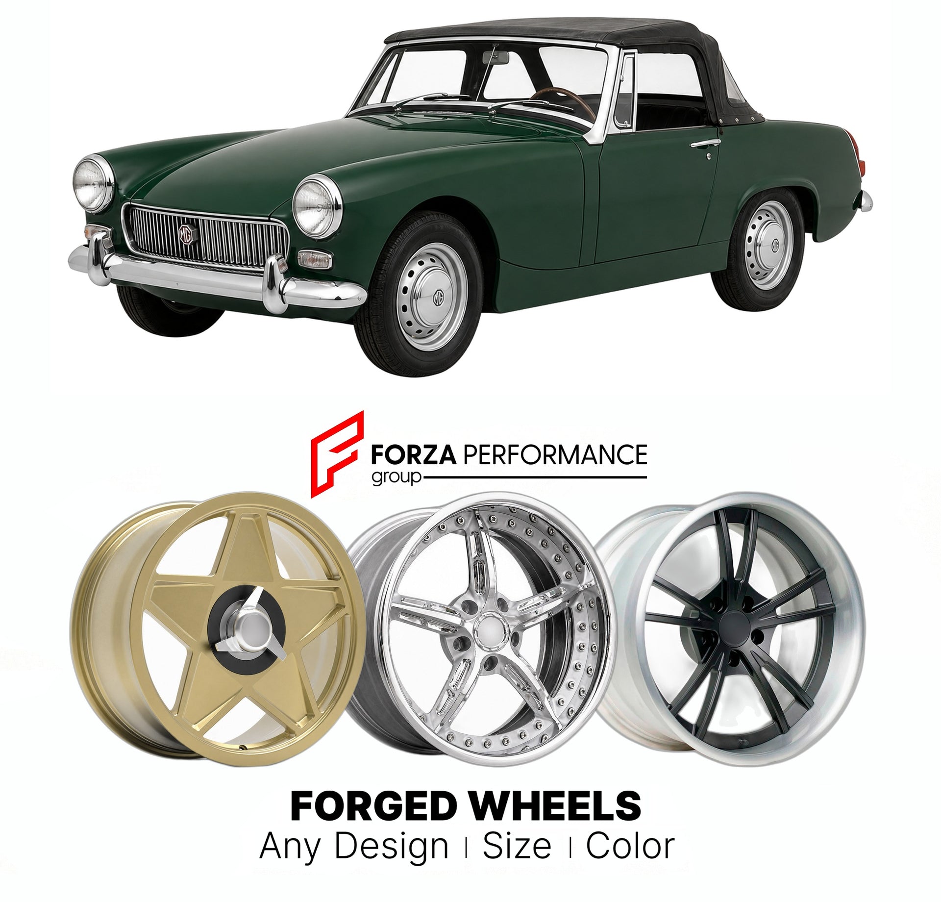 CUSTOM CLASSIC VINTAGE RESTOMOD RETRO OLD SCHOOL FORGED WHEELS RIMS for MG MIDGET MK II 1964 - 1966

Custom forged wheels for MG Midget MK II 1964 - 1966. Classic, vintage, restomod wheel designs made to order in custom sizes, offsets, colors and finishes.

We manufacture premium quality forged wheels rims for MG Midget MK II 1964 - 1966 in any design, size, color.

THIS WHEEL DESIGN CAN BE CUSTOM-MADE FOR YOUR CAR IN ANY SIZE AND COLOR OPTIONS
Available in monoblock, 2-piece, 3-piece, duoblock, beadlock
3D