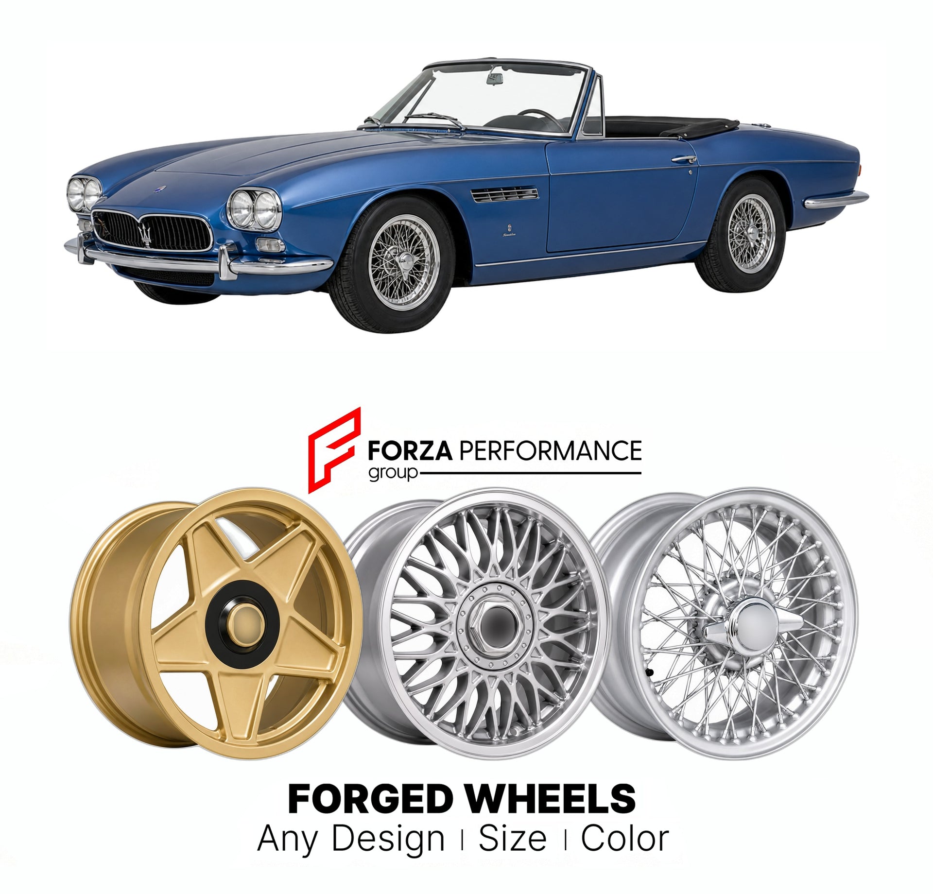CUSTOM CLASSIC VINTAGE RESTOMOD RETRO OLD SCHOOL FORGED WHEELS RIMS for MASERATI MISTRAL SPYDER 1964 - 1970

Custom forged wheels for Maserati Mistral Spyder 1964 - 1970. Classic, vintage, restomod wheel designs made to order in custom sizes, offsets, colors and finishes.

We manufacture premium quality forged wheels rims for Maserati Mistral Spyder 1964 - 1970 in any design, size, color.

THIS WHEEL DESIGN CAN BE CUSTOM-MADE FOR YOUR CAR IN ANY SIZE AND COLOR OPTIONS
Available in monoblock, 2-piece, 3-piec