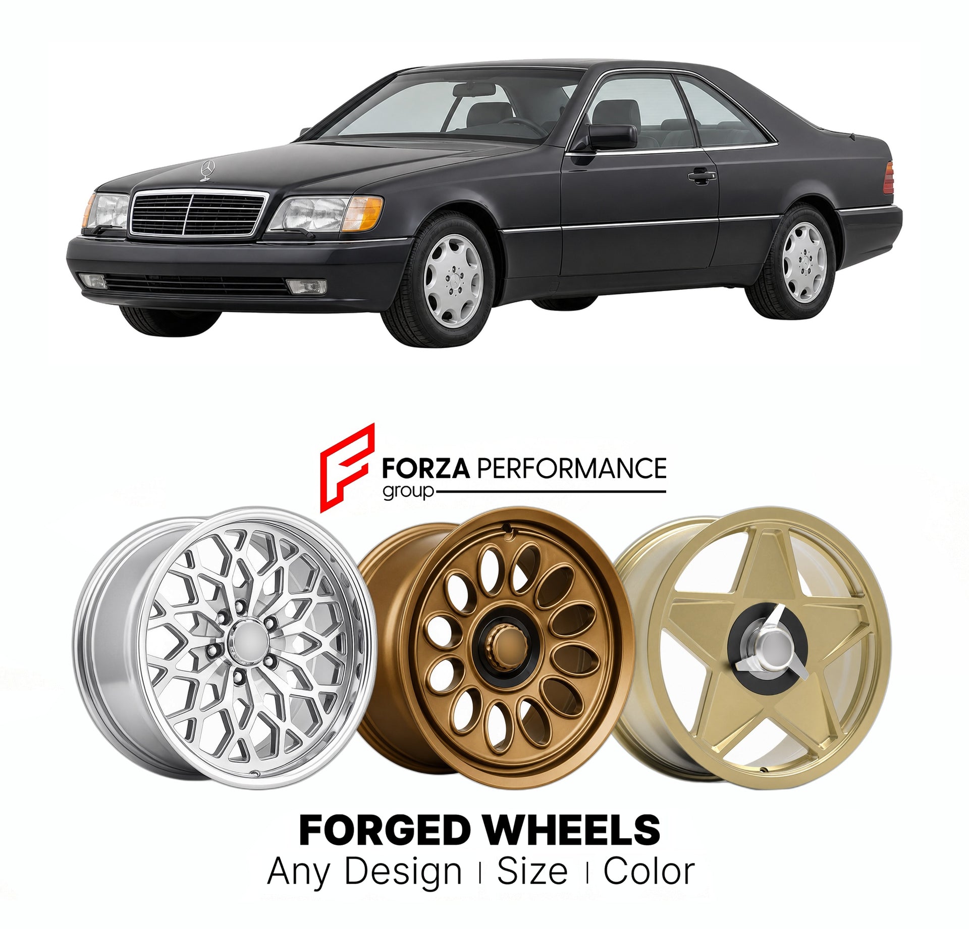 CUSTOM CLASSIC VINTAGE RESTOMOD RETRO OLD SCHOOL FORGED WHEELS RIMS for MERCEDES-BENZ S-CLASS C140 SEC CL-CLASS 1992 - 1999

Custom forged wheels for Mercedes-Benz S-Class C140 SEC CL-Class 1992 - 1999. Classic, vintage, restomod wheel designs made to order in custom sizes, offsets, colors and finishes.

We manufacture premium quality forged wheels rims for Mercedes-Benz S-Class C140 SEC CL-Class 1992 - 1999 in any design, size, color.

THIS WHEEL DESIGN CAN BE CUSTOM-MADE FOR YOUR CAR IN ANY SIZE AND COLOR