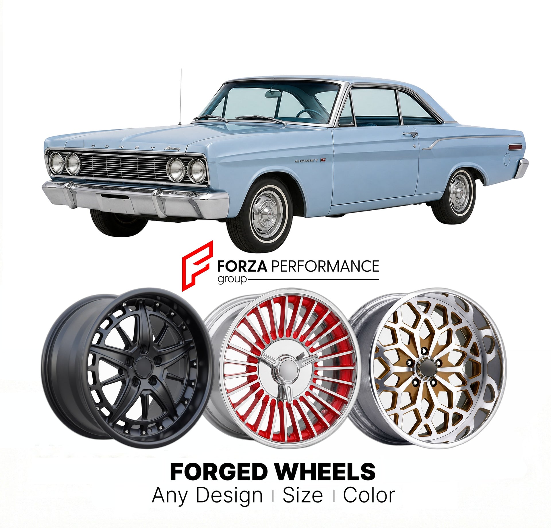 CUSTOM CLASSIC VINTAGE RESTOMOD RETRO OLD SCHOOL FORGED WHEELS RIMS for MERCURY COMET 1964 - 1965
Custom forged wheels for classic American muscle cars. Ideal for restomod builds, vintage restorations, and show cars. Deep dish and retro styling available.

We manufacture premium quality forged wheels rims for Mercury Comet 1964 - 1965 in any design, size, color.

THIS WHEEL DESIGN CAN BE CUSTOM-MADE FOR YOUR CAR IN ANY SIZE AND COLOR OPTIONS
Available in monoblock, 2-piece, 3-piece, duoblock, beadlock
3D wh