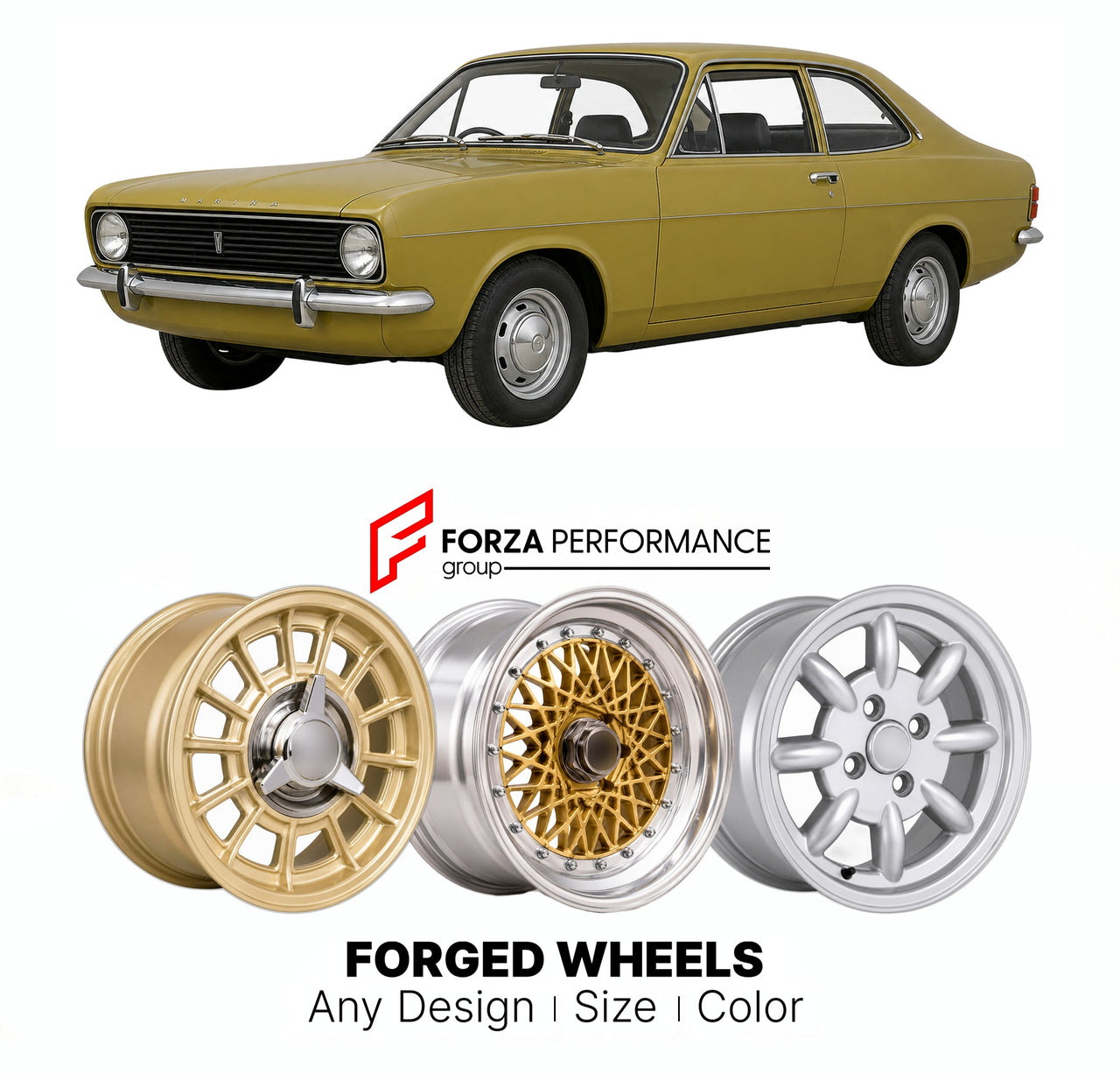 CUSTOM CLASSIC VINTAGE RESTOMOD RETRO OLD SCHOOL FORGED WHEELS RIMS for MORRIS MARINA COUPE 1971 - 1978

Custom forged wheels for Morris Marina Coupe 1971 - 1978. Classic, vintage, restomod wheel designs made to order in custom sizes, offsets, colors and finishes.

We manufacture premium quality forged wheels rims for Morris Marina Coupe 1971 - 1978 in any design, size, color.

THIS WHEEL DESIGN CAN BE CUSTOM-MADE FOR YOUR CAR IN ANY SIZE AND COLOR OPTIONS
Available in monoblock, 2-piece, 3-piece, duoblock,