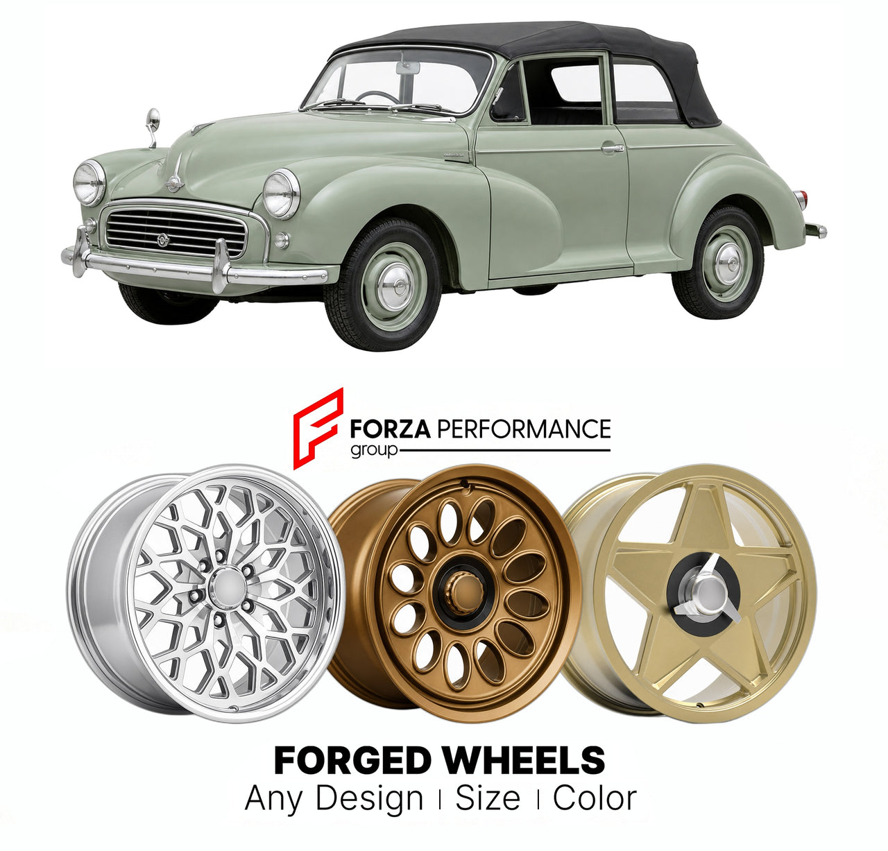 CUSTOM CLASSIC VINTAGE RESTOMOD RETRO OLD SCHOOL FORGED WHEELS RIMS for MORRIS MINOR TOURER 1000 1956 - 1969

Custom forged wheels for Morris Minor Tourer 1000 1956 - 1969. Classic, vintage, restomod wheel designs made to order in custom sizes, offsets, colors and finishes.

We manufacture premium quality forged wheels rims for Morris Minor Tourer 1000 1956 - 1969 in any design, size, color.

THIS WHEEL DESIGN CAN BE CUSTOM-MADE FOR YOUR CAR IN ANY SIZE AND COLOR OPTIONS
Available in monoblock, 2-piece, 3-p