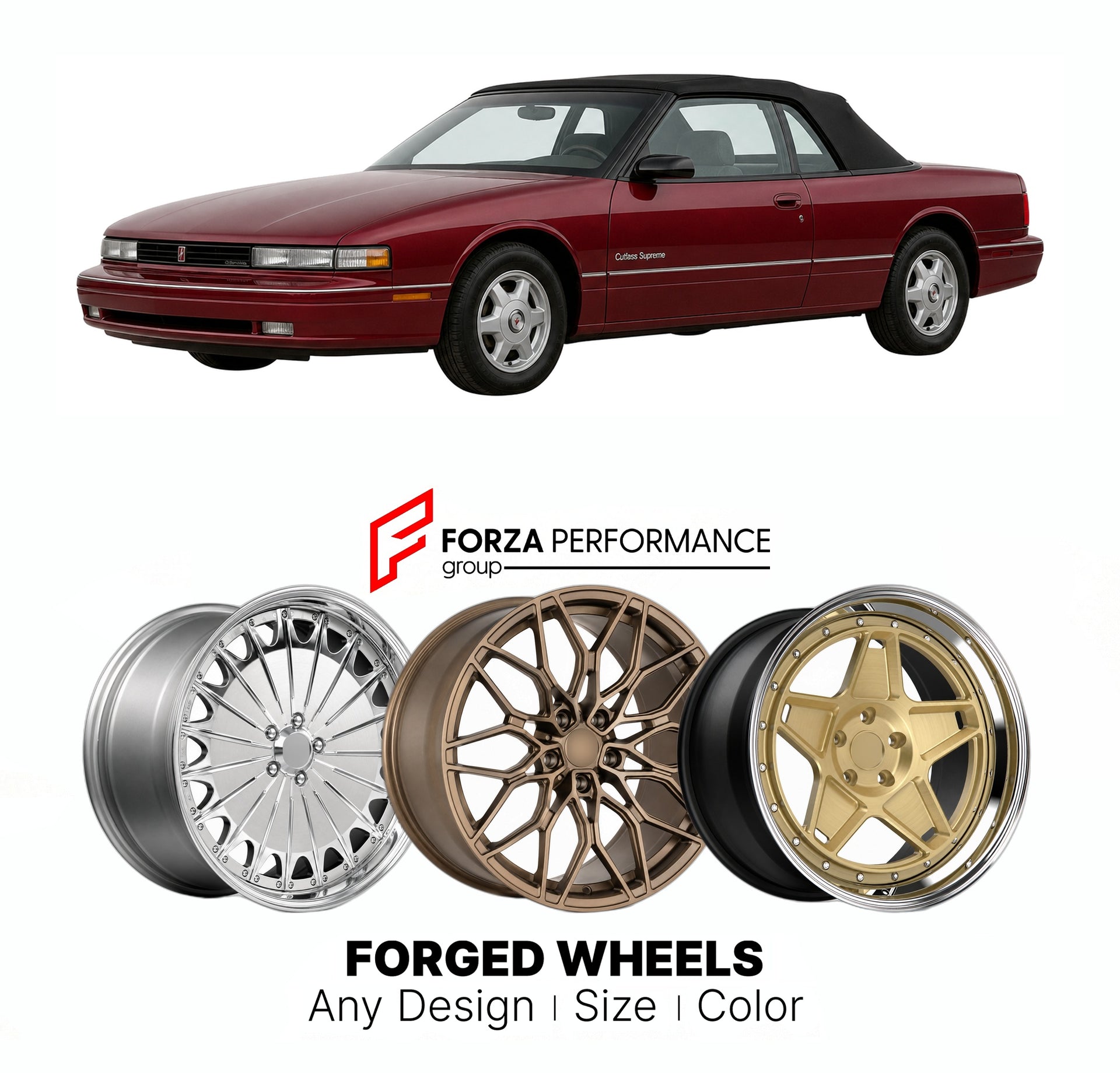 FORGED WHEELS RIMS for OLDSMOBILE CUTLASS SUPREME CONVERTIBLE 1990 - 1997

Custom forged wheels for Oldsmobile Cutlass Supreme Convertible 1990 - 1997. Made-to-order monoblock, 2-piece and 3-piece rims in custom sizes, offsets, colors and finishes with guaranteed fitment.

We manufacture premium quality forged wheels rims for Oldsmobile Cutlass Supreme Convertible 1990 - 1997 in any design, size, color.

THIS WHEEL DESIGN CAN BE CUSTOM-MADE FOR YOUR CAR IN ANY SIZE AND COLOR OPTIONS
Available in monoblock, 