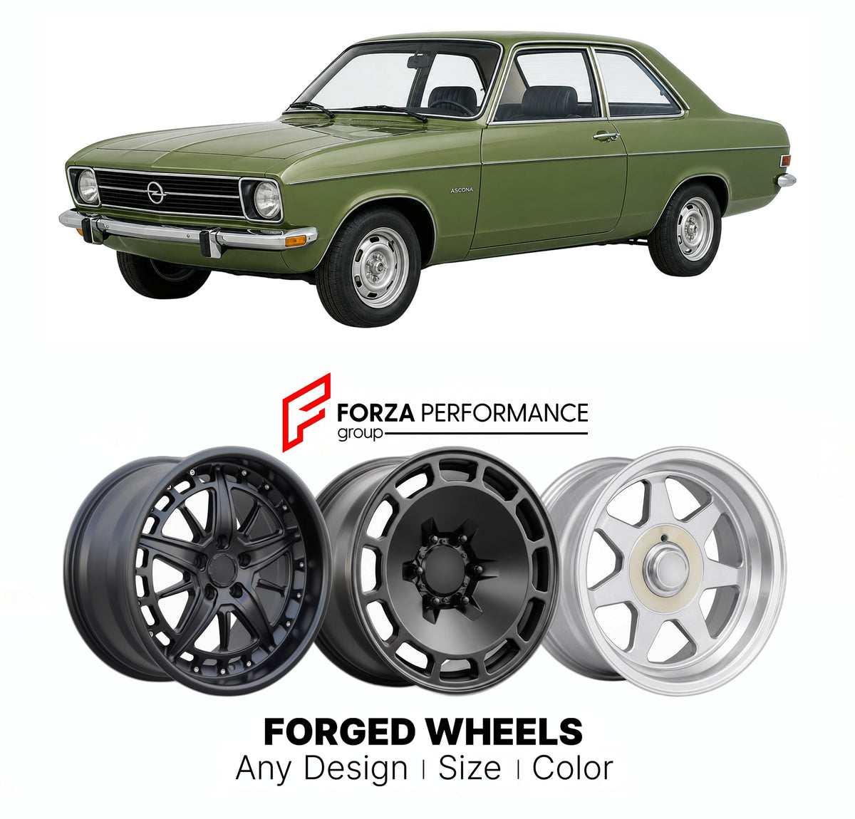 CUSTOM CLASSIC VINTAGE RESTOMOD RETRO OLD SCHOOL FORGED WHEELS RIMS for OPEL ASCONA A 1970 - 1975

Custom forged wheels for Opel Ascona A 1970 - 1975. Classic, vintage, restomod wheel designs made to order in custom sizes, offsets, colors and finishes.

We manufacture premium quality forged wheels rims for Opel Ascona A 1970 - 1975 in any design, size, color.

THIS WHEEL DESIGN CAN BE CUSTOM-MADE FOR YOUR CAR IN ANY SIZE AND COLOR OPTIONS
Available in monoblock, 2-piece, 3-piece, duoblock, beadlock
3D wheel