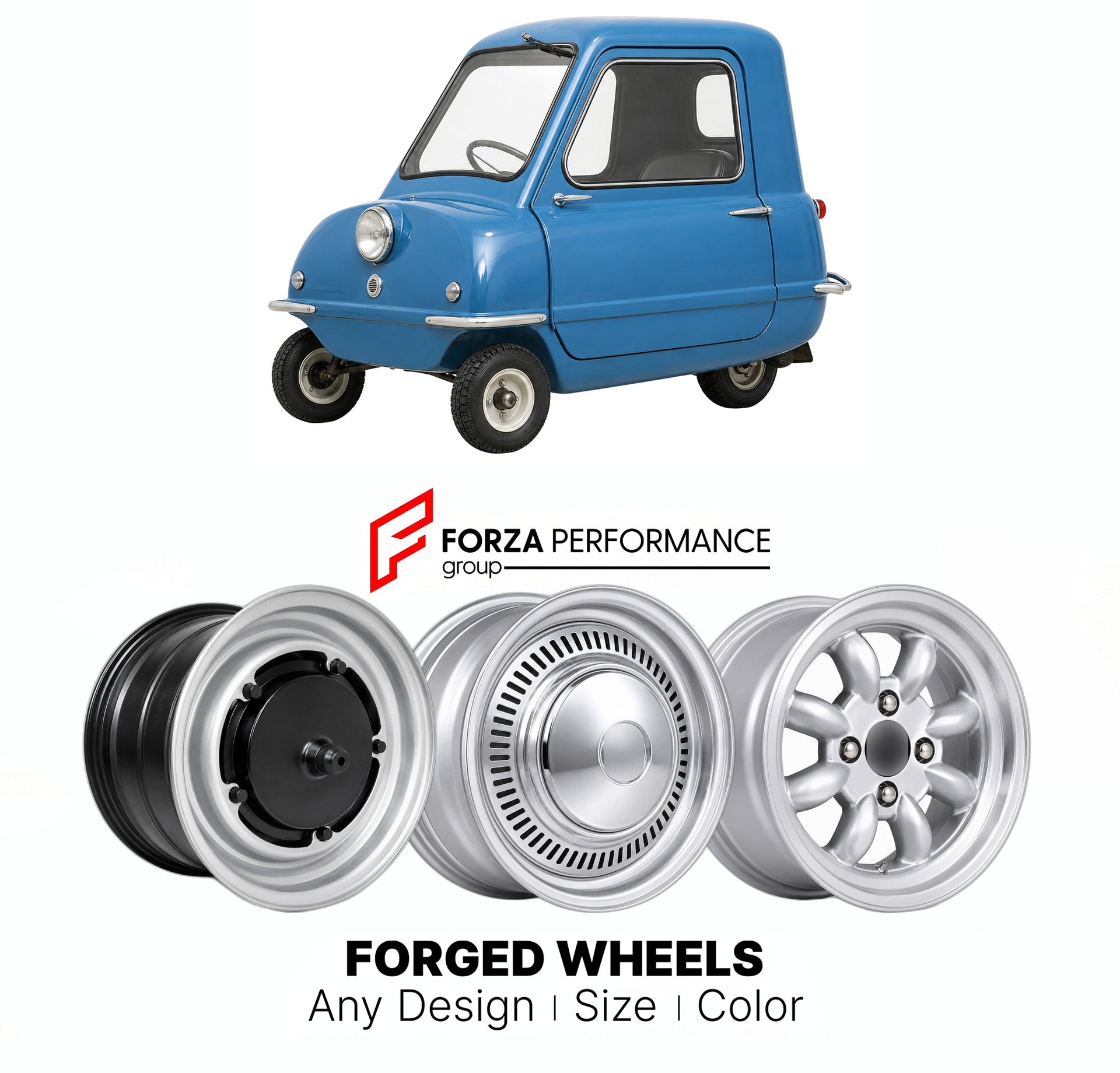 CUSTOM CLASSIC VINTAGE RESTOMOD RETRO OLD SCHOOL FORGED WHEELS RIMS for PEEL P50 1962 - 1965

Custom forged wheels for Peel P50 1962 - 1965. Classic, vintage, restomod wheel designs made to order in custom sizes, offsets, colors and finishes.

We manufacture premium quality forged wheels rims for Peel P50 1962 - 1965 in any design, size, color.

THIS WHEEL DESIGN CAN BE CUSTOM-MADE FOR YOUR CAR IN ANY SIZE AND COLOR OPTIONS
Available in monoblock, 2-piece, 3-piece, duoblock, beadlock
3D wheel renderings are
