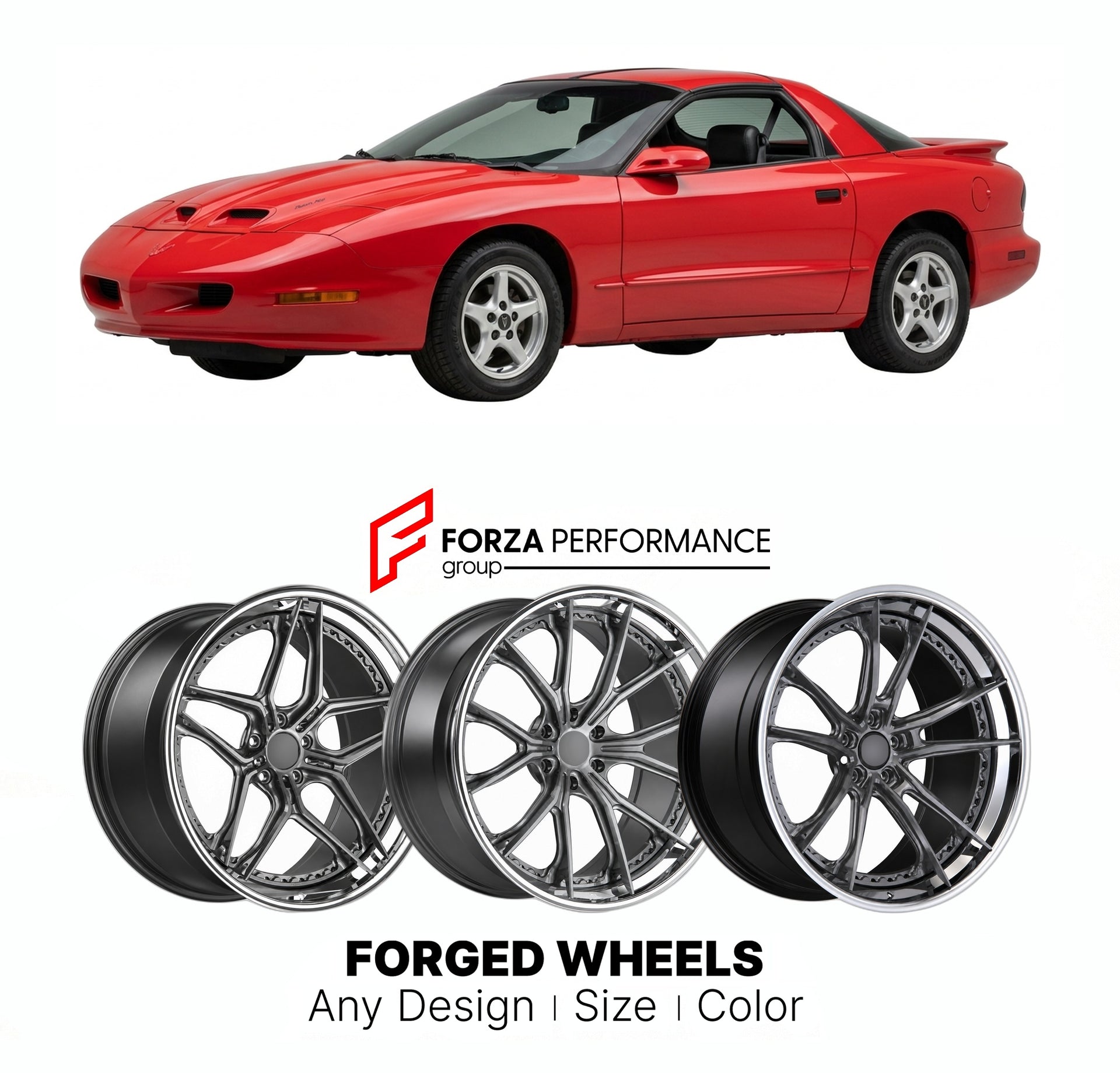 FORGED WHEELS RIMS for PONTIAC FIREBIRD FORMULA 1993 - 2002

Custom forged wheels for Pontiac Firebird Formula 1993 - 2002. Made-to-order monoblock, 2-piece and 3-piece rims in custom sizes, offsets, colors and finishes with guaranteed fitment.

We manufacture premium quality forged wheels rims for Pontiac Firebird Formula 1993 - 2002 in any design, size, color.

THIS WHEEL DESIGN CAN BE CUSTOM-MADE FOR YOUR CAR IN ANY SIZE AND COLOR OPTIONS
Available in monoblock, 2-piece, 3-piece, duoblock, beadlock
3D wh