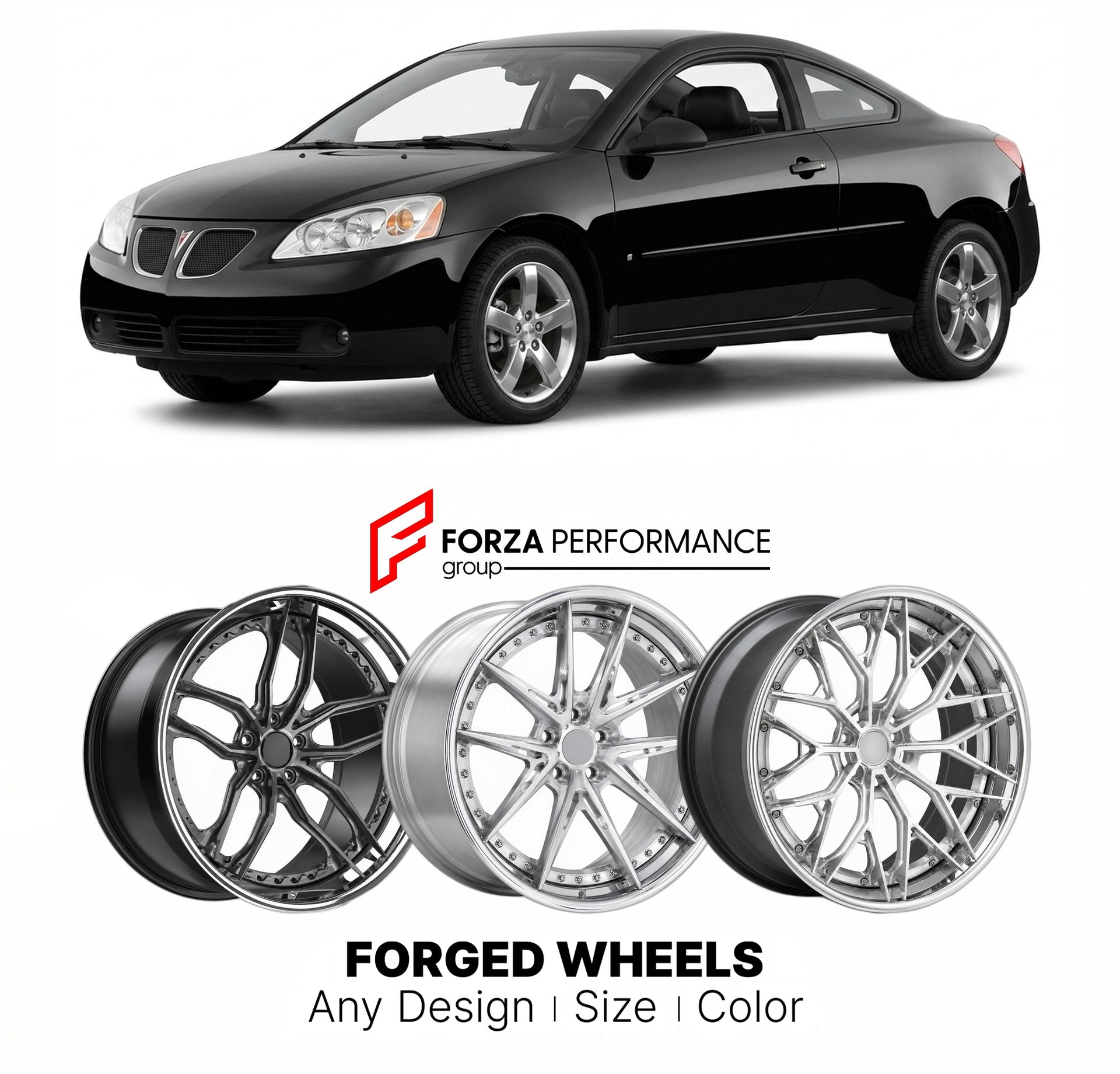 FORGED WHEELS RIMS for PONTIAC G6 GTP 2005 - 2010

Custom forged wheels for Pontiac G6 GTP 2005 - 2010. Made-to-order monoblock, 2-piece and 3-piece rims in custom sizes, offsets, colors and finishes with guaranteed fitment.

We manufacture premium quality forged wheels rims for Pontiac G6 GTP 2005 - 2010 in any design, size, color.

THIS WHEEL DESIGN CAN BE CUSTOM-MADE FOR YOUR CAR IN ANY SIZE AND COLOR OPTIONS
Available in monoblock, 2-piece, 3-piece, duoblock, beadlock
3D wheel renderings are provided ac