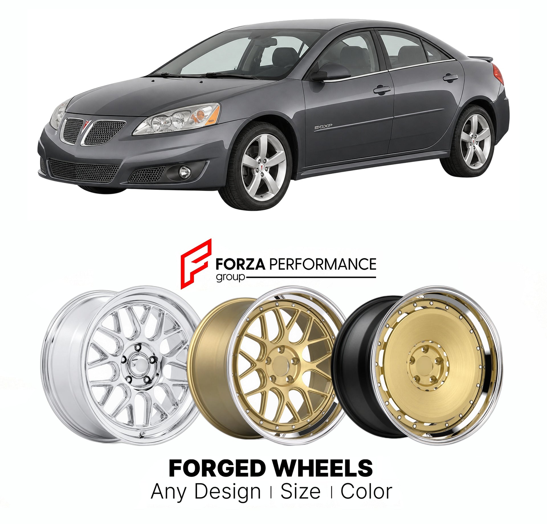 FORGED WHEELS RIMS for PONTIAC G6 GXP 2005 - 2010

Custom forged wheels for Pontiac G6 GXP 2005 - 2010. Made-to-order monoblock, 2-piece and 3-piece rims in custom sizes, offsets, colors and finishes with guaranteed fitment.

We manufacture premium quality forged wheels rims for Pontiac G6 GXP 2005 - 2010 in any design, size, color.

THIS WHEEL DESIGN CAN BE CUSTOM-MADE FOR YOUR CAR IN ANY SIZE AND COLOR OPTIONS
Available in monoblock, 2-piece, 3-piece, duoblock, beadlock
3D wheel renderings are provided ac