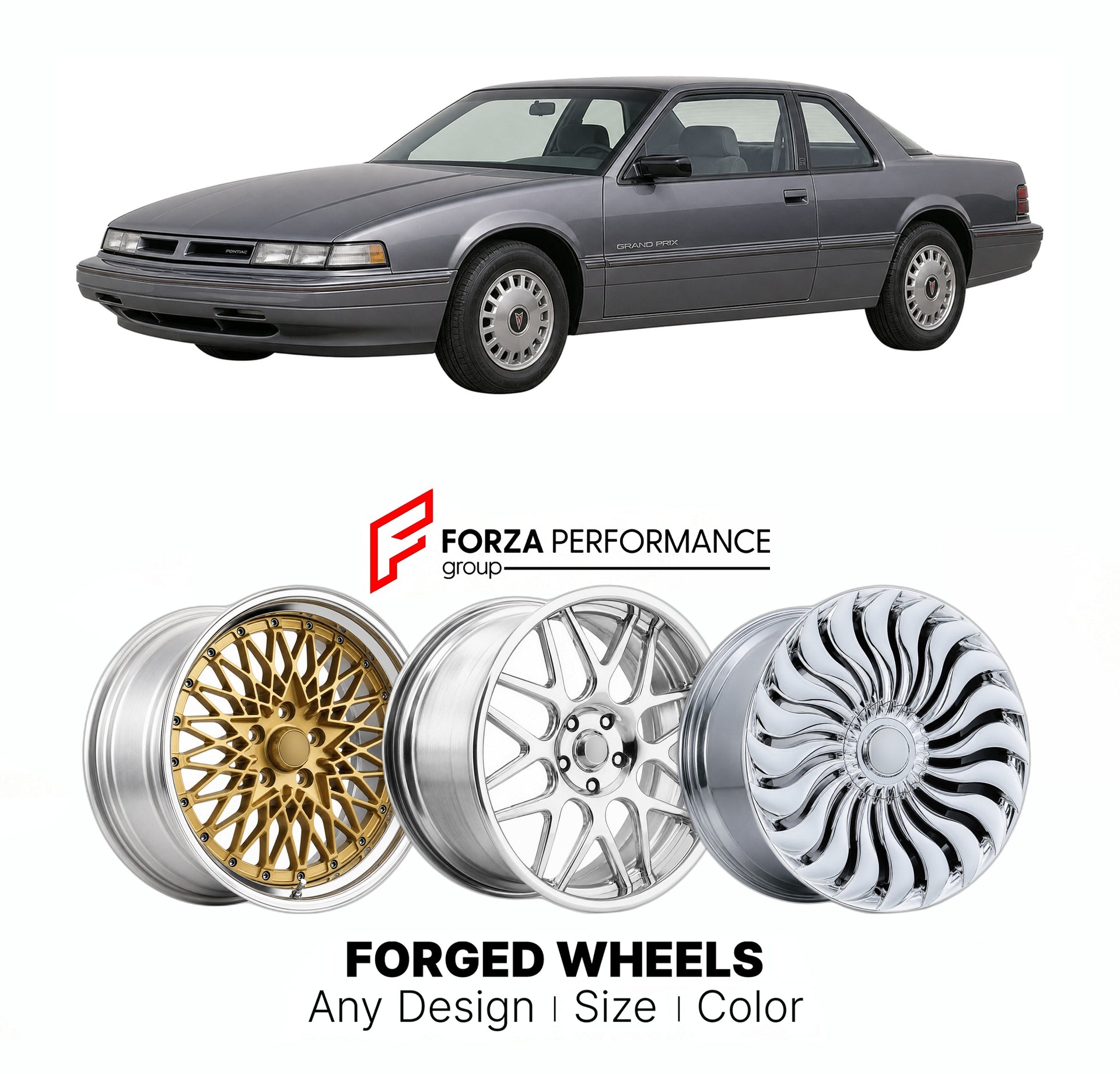 FORGED WHEELS RIMS for PONTIAC GRAND PRIX 1988 - 1996

Custom forged wheels for Pontiac Grand Prix 1988 - 1996. Made-to-order monoblock, 2-piece and 3-piece rims in custom sizes, offsets, colors and finishes with guaranteed fitment.

We manufacture premium quality forged wheels rims for Pontiac Grand Prix 1988 - 1996 in any design, size, color.

THIS WHEEL DESIGN CAN BE CUSTOM-MADE FOR YOUR CAR IN ANY SIZE AND COLOR OPTIONS
Available in monoblock, 2-piece, 3-piece, duoblock, beadlock
3D wheel renderings are