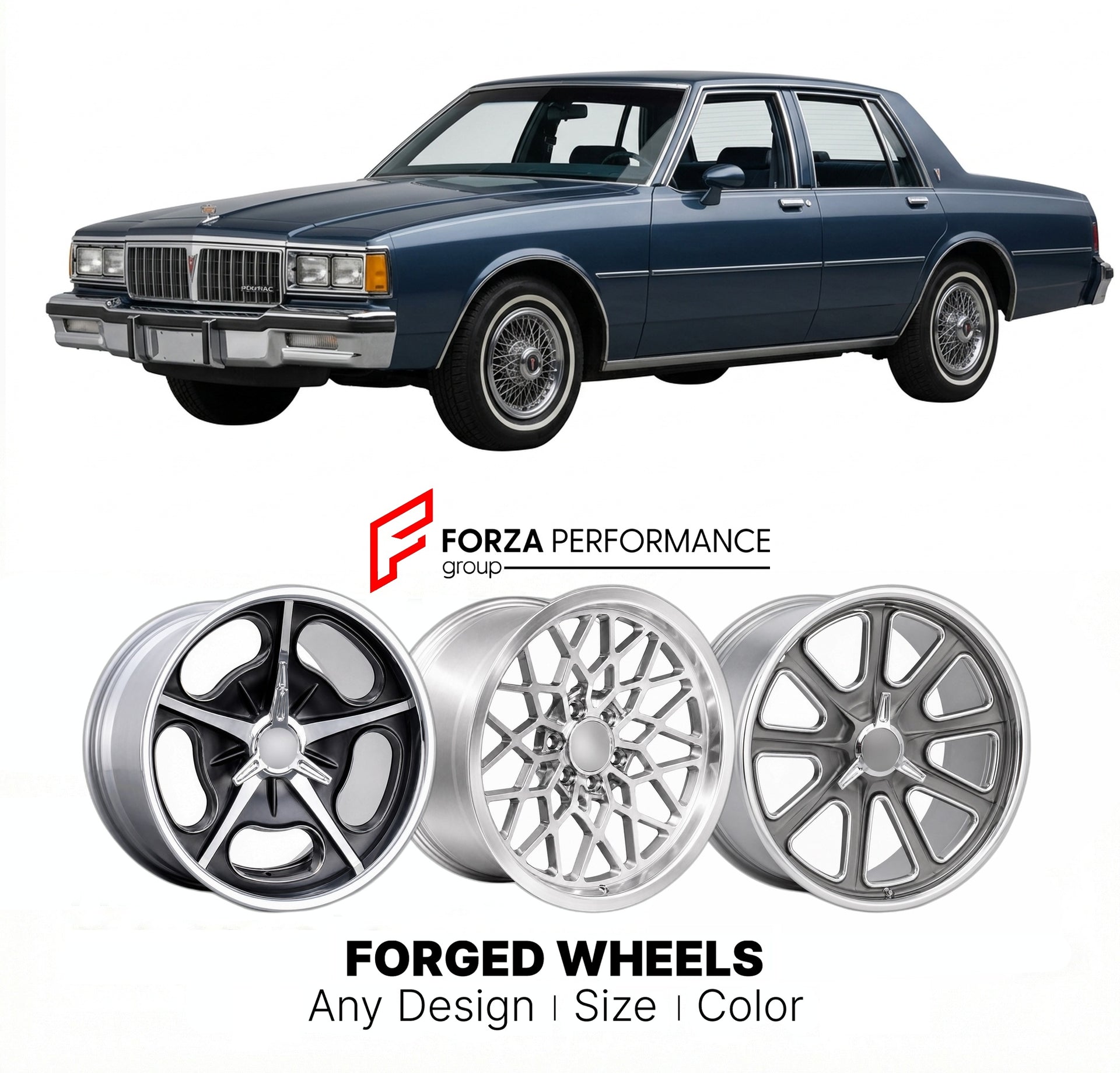 CUSTOM CLASSIC VINTAGE RESTOMOD RETRO OLD SCHOOL FORGED WHEELS RIMS for PONTIAC PARISIENNE 1983 - 1986
Custom forged wheels for classic American muscle cars. Ideal for restomod builds, vintage restorations, and show cars. Deep dish and retro styling available.

We manufacture premium quality forged wheels rims for Pontiac Parisienne 1983 - 1986 in any design, size, color.

THIS WHEEL DESIGN CAN BE CUSTOM-MADE FOR YOUR CAR IN ANY SIZE AND COLOR OPTIONS
Available in monoblock, 2-piece, 3-piece, duoblock, bead