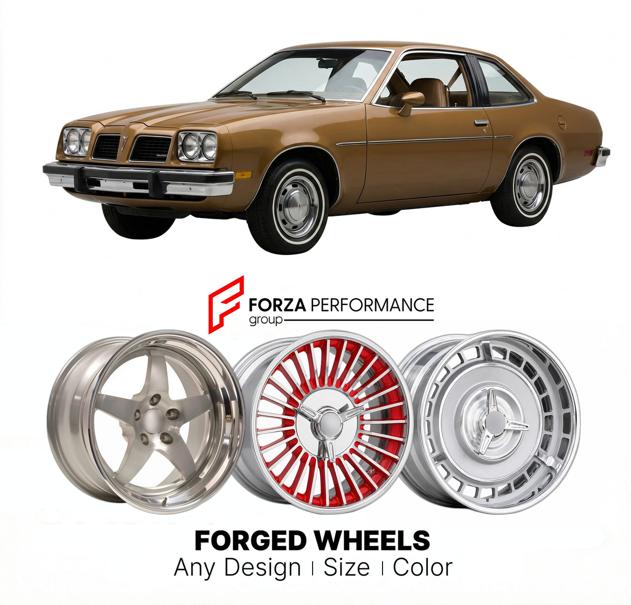 CUSTOM CLASSIC VINTAGE RESTOMOD RETRO OLD SCHOOL FORGED WHEELS RIMS for PONTIAC SUNBIRD 1975 - 1980
Custom forged wheels for classic American muscle cars. Ideal for restomod builds, vintage restorations, and show cars. Deep dish and retro styling available.

We manufacture premium quality forged wheels rims for Pontiac Sunbird 1975 - 1980 in any design, size, color.

THIS WHEEL DESIGN CAN BE CUSTOM-MADE FOR YOUR CAR IN ANY SIZE AND COLOR OPTIONS
Available in monoblock, 2-piece, 3-piece, duoblock, beadlock
3