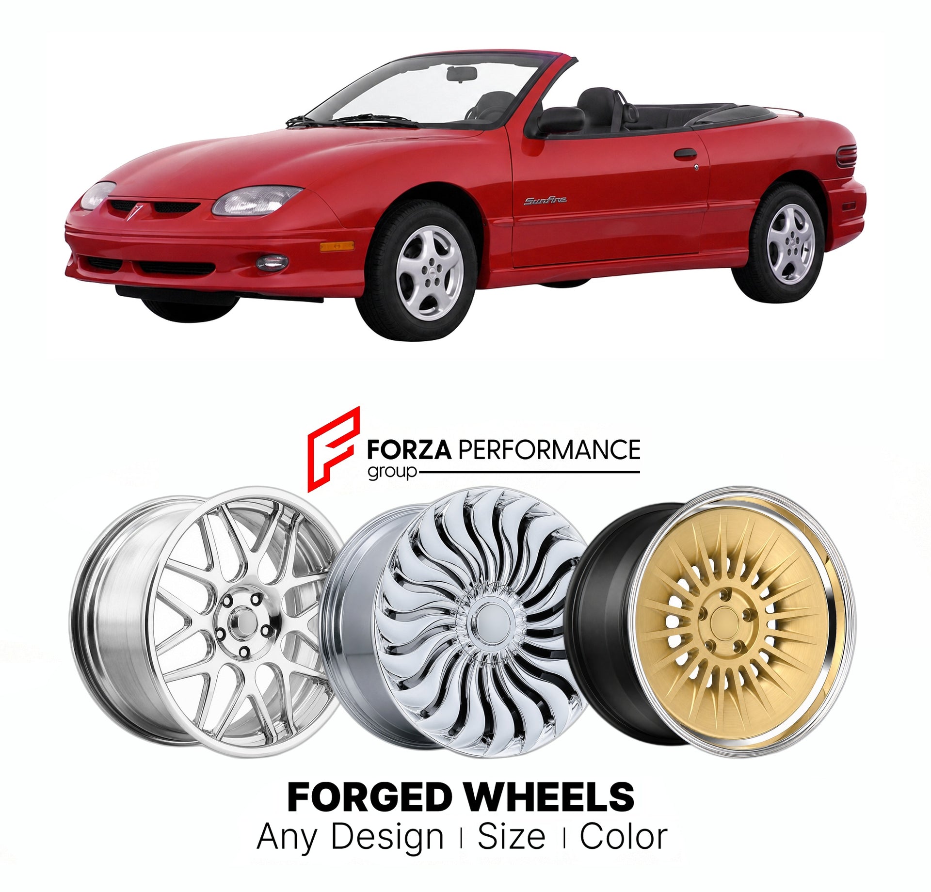 FORGED WHEELS RIMS for PONTIAC SUNFIRE CONVERTIBLE 1995 - 2005

Custom forged wheels for Pontiac Sunfire Convertible 1995 - 2005. Made-to-order monoblock, 2-piece and 3-piece rims in custom sizes, offsets, colors and finishes with guaranteed fitment.

We manufacture premium quality forged wheels rims for Pontiac Sunfire Convertible 1995 - 2005 in any design, size, color.

THIS WHEEL DESIGN CAN BE CUSTOM-MADE FOR YOUR CAR IN ANY SIZE AND COLOR OPTIONS
Available in monoblock, 2-piece, 3-piece, duoblock, beadl