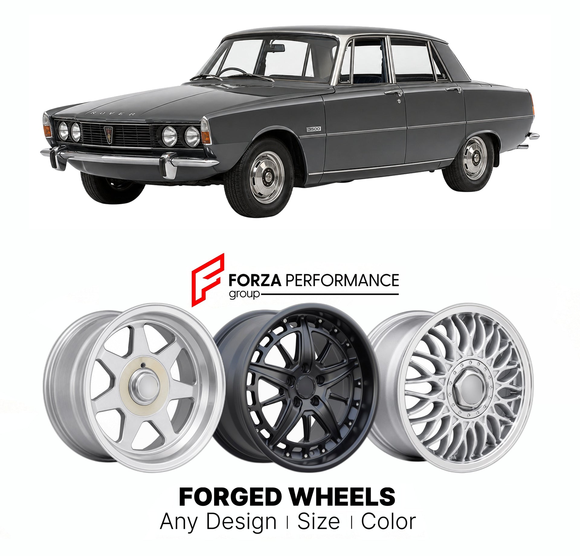 CUSTOM CLASSIC VINTAGE RESTOMOD RETRO OLD SCHOOL FORGED WHEELS RIMS for ROVER P6 3500 V8 1968 - 1977

Custom forged wheels for Rover P6 3500 V8 1968 - 1977. Classic, vintage, restomod wheel designs made to order in custom sizes, offsets, colors and finishes.

We manufacture premium quality forged wheels rims for Rover P6 3500 V8 1968 - 1977 in any design, size, color.

THIS WHEEL DESIGN CAN BE CUSTOM-MADE FOR YOUR CAR IN ANY SIZE AND COLOR OPTIONS
Available in monoblock, 2-piece, 3-piece, duoblock, beadlock