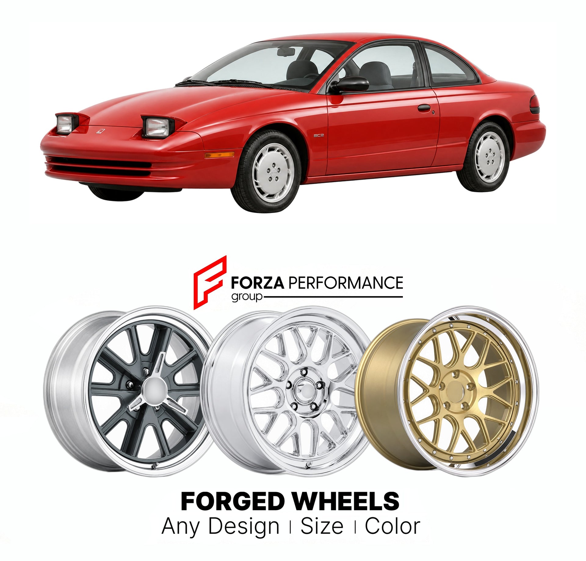 FORGED WHEELS RIMS for SATURN S-SERIES SC2 1991 - 2002

Custom forged wheels for Saturn S-Series SC2 1991 - 2002. Made-to-order monoblock, 2-piece and 3-piece rims in custom sizes, offsets, colors and finishes with guaranteed fitment.

We manufacture premium quality forged wheels rims for Saturn S-Series SC2 1991 - 2002 in any design, size, color.

THIS WHEEL DESIGN CAN BE CUSTOM-MADE FOR YOUR CAR IN ANY SIZE AND COLOR OPTIONS
Available in monoblock, 2-piece, 3-piece, duoblock, beadlock
3D wheel renderings 
