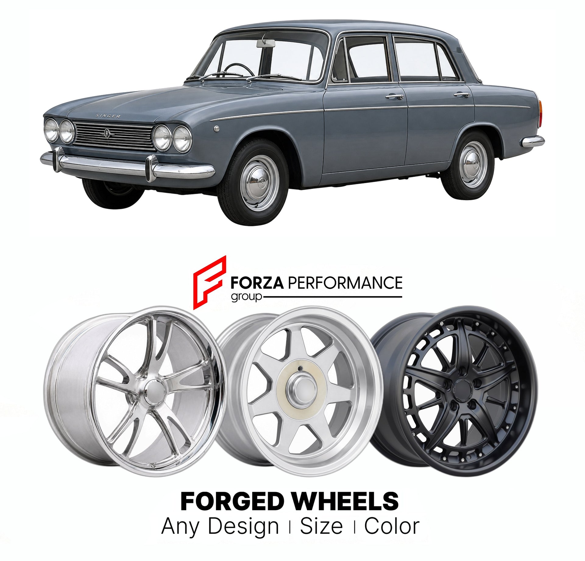 CUSTOM CLASSIC VINTAGE RESTOMOD RETRO OLD SCHOOL FORGED WHEELS RIMS for SINGER GAZELLE ROOTES AUDAX ARROW 1956 - 1970

Custom forged wheels for Singer Gazelle Rootes Audax Arrow 1956 - 1970. Classic, vintage, restomod wheel designs made to order in custom sizes, offsets, colors and finishes.

We manufacture premium quality forged wheels rims for Singer Gazelle Rootes Audax Arrow 1956 - 1970 in any design, size, color.

THIS WHEEL DESIGN CAN BE CUSTOM-MADE FOR YOUR CAR IN ANY SIZE AND COLOR OPTIONS
Available