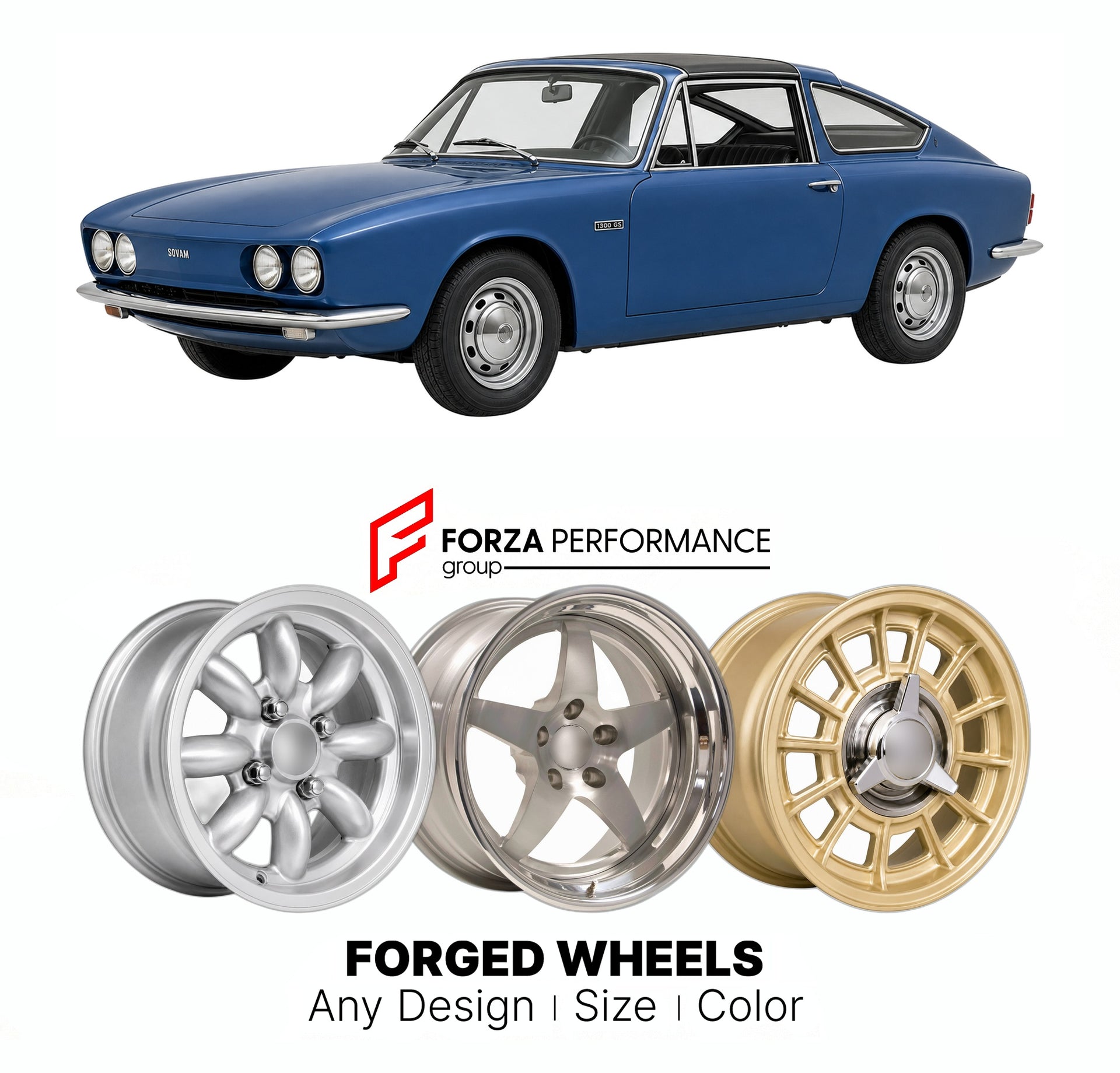 CUSTOM CLASSIC VINTAGE RESTOMOD RETRO OLD SCHOOL FORGED WHEELS RIMS for SOVAM 1300 GS 1967 - 1968

Custom forged wheels for Sovam 1300 GS 1967 - 1968. Classic, vintage, restomod wheel designs made to order in custom sizes, offsets, colors and finishes.

We manufacture premium quality forged wheels rims for Sovam 1300 GS 1967 - 1968 in any design, size, color.

THIS WHEEL DESIGN CAN BE CUSTOM-MADE FOR YOUR CAR IN ANY SIZE AND COLOR OPTIONS
Available in monoblock, 2-piece, 3-piece, duoblock, beadlock
3D wheel