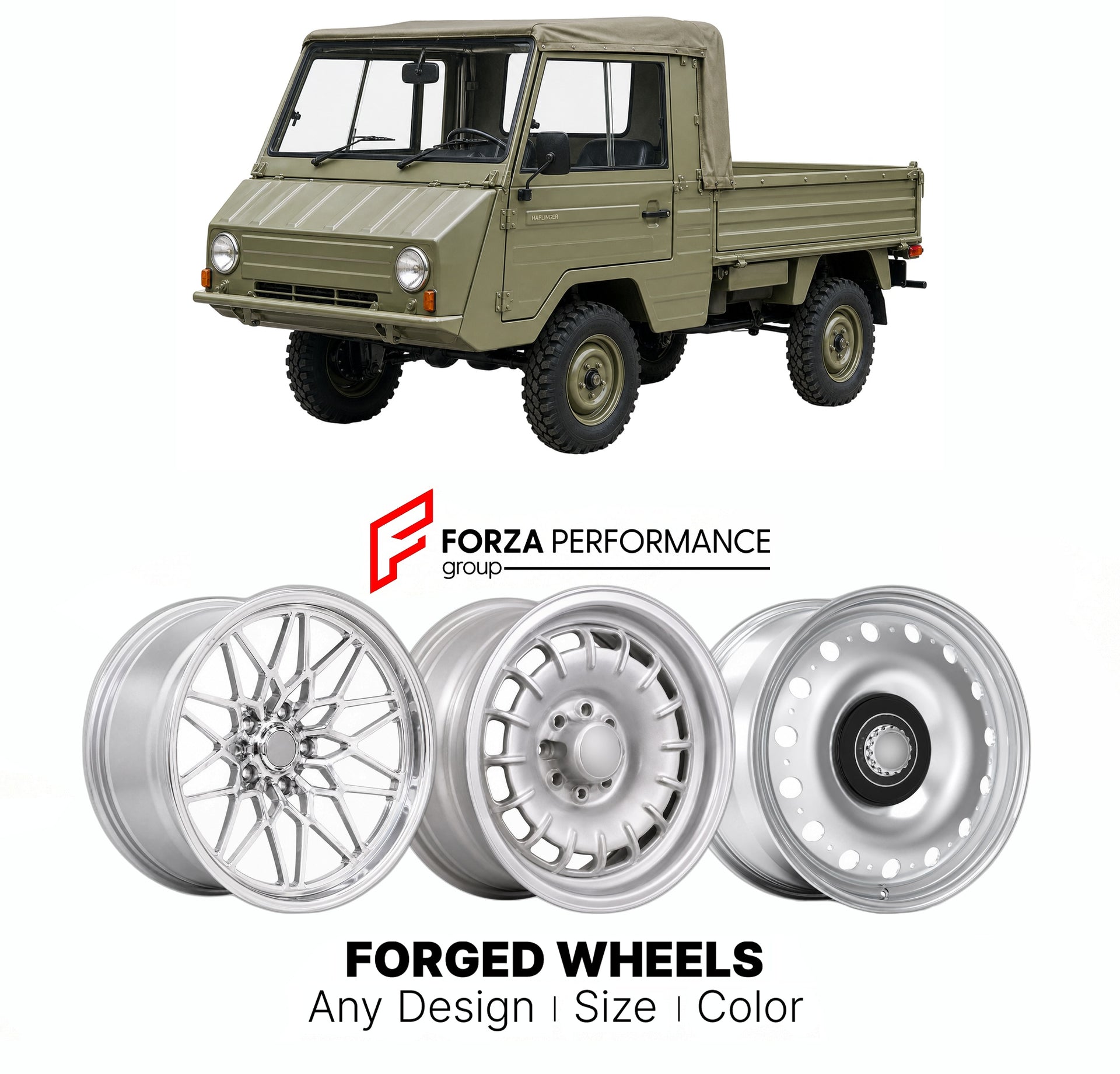 CUSTOM CLASSIC VINTAGE RESTOMOD RETRO OLD SCHOOL FORGED WHEELS RIMS for STEYR-PUCH HAFLINGER 1959 - 1974

Custom forged wheels for Steyr-Puch Haflinger 1959 - 1974. Classic, vintage, restomod wheel designs made to order in custom sizes, offsets, colors and finishes.

We manufacture premium quality forged wheels rims for Steyr-Puch Haflinger 1959 - 1974 in any design, size, color.

THIS WHEEL DESIGN CAN BE CUSTOM-MADE FOR YOUR CAR IN ANY SIZE AND COLOR OPTIONS
Available in monoblock, 2-piece, 3-piece, duoblo