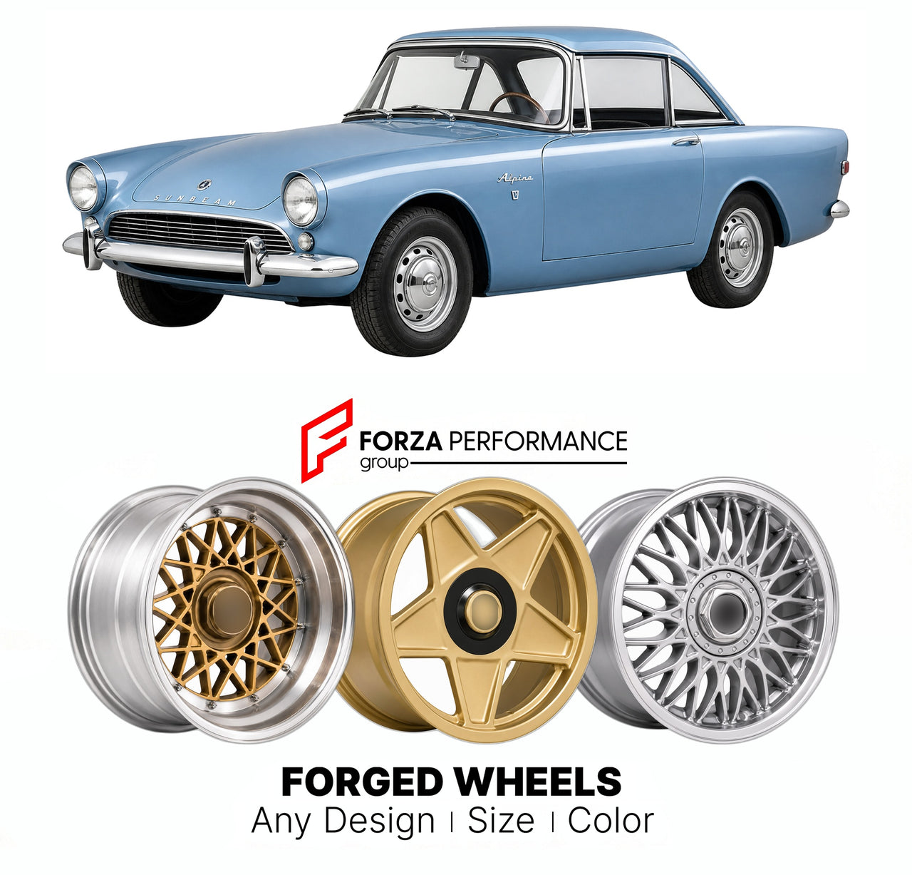 CUSTOM CLASSIC VINTAGE RESTOMOD RETRO OLD SCHOOL FORGED WHEELS RIMS for SUNBEAM ALPINE SERIES V 1965 - 1968

Custom forged wheels for Sunbeam Alpine Series V 1965 - 1968. Classic, vintage, restomod wheel designs made to order in custom sizes, offsets, colors and finishes.

We manufacture premium quality forged wheels rims for Sunbeam Alpine Series V 1965 - 1968 in any design, size, color.

THIS WHEEL DESIGN CAN BE CUSTOM-MADE FOR YOUR CAR IN ANY SIZE AND COLOR OPTIONS
Available in monoblock, 2-piece, 3-piec