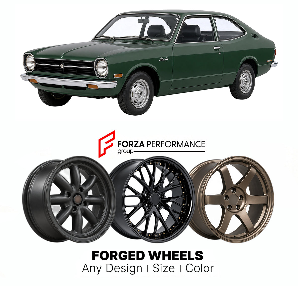 CUSTOM CLASSIC VINTAGE RESTOMOD RETRO OLD SCHOOL FORGED WHEELS RIMS for TOYOTA STARLET P40 P50 1973 - 1978

Custom forged wheels for Toyota Starlet P40 P50 1973 - 1978. Classic, vintage, restomod and retro JDM wheel designs made to order in custom sizes, offsets, colors and finishes with guaranteed fitment.

We manufacture premium quality forged wheels rims for Toyota Starlet P40 P50 1973 - 1978 in any design, size, color.

JDM WHEEL DESIGNS: our Japanese collection for hatchbacks, kei cars and MPVs include