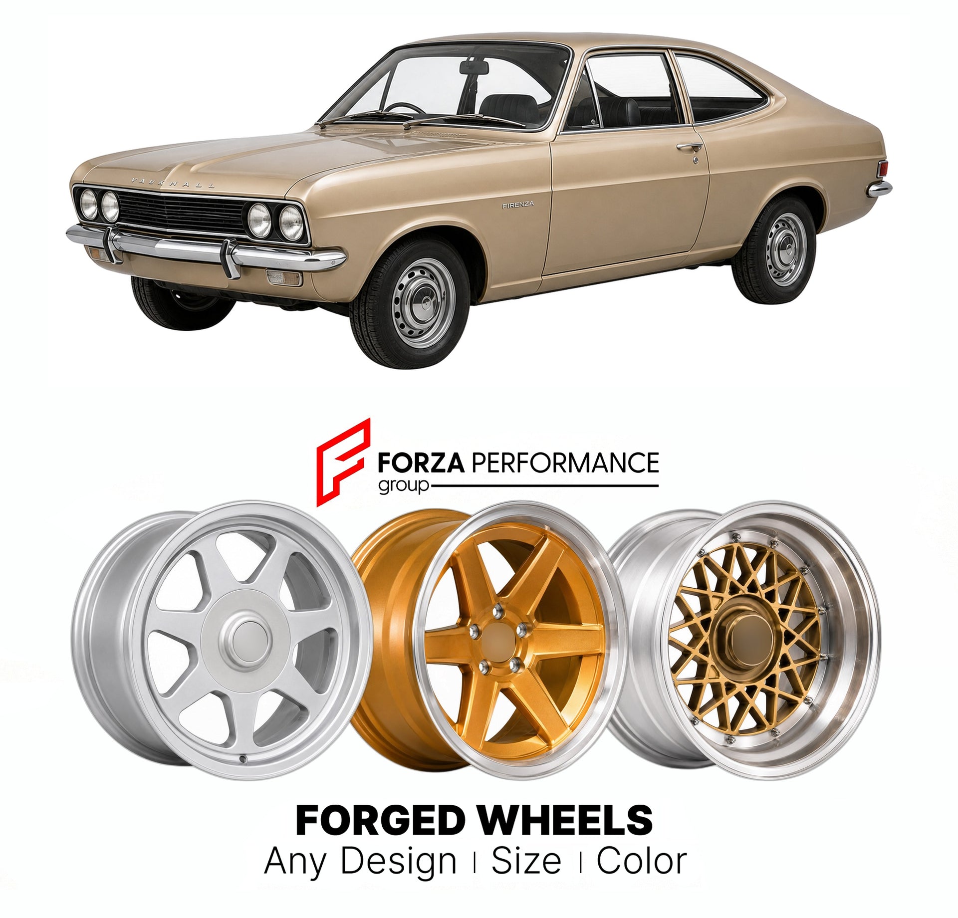 CUSTOM CLASSIC VINTAGE RESTOMOD RETRO OLD SCHOOL FORGED WHEELS RIMS for VAUXHALL FIRENZA 1971 - 1975

Custom forged wheels for Vauxhall Firenza 1971 - 1975. Classic, vintage, restomod wheel designs made to order in custom sizes, offsets, colors and finishes.

We manufacture premium quality forged wheels rims for Vauxhall Firenza 1971 - 1975 in any design, size, color.

THIS WHEEL DESIGN CAN BE CUSTOM-MADE FOR YOUR CAR IN ANY SIZE AND COLOR OPTIONS
Available in monoblock, 2-piece, 3-piece, duoblock, beadlock