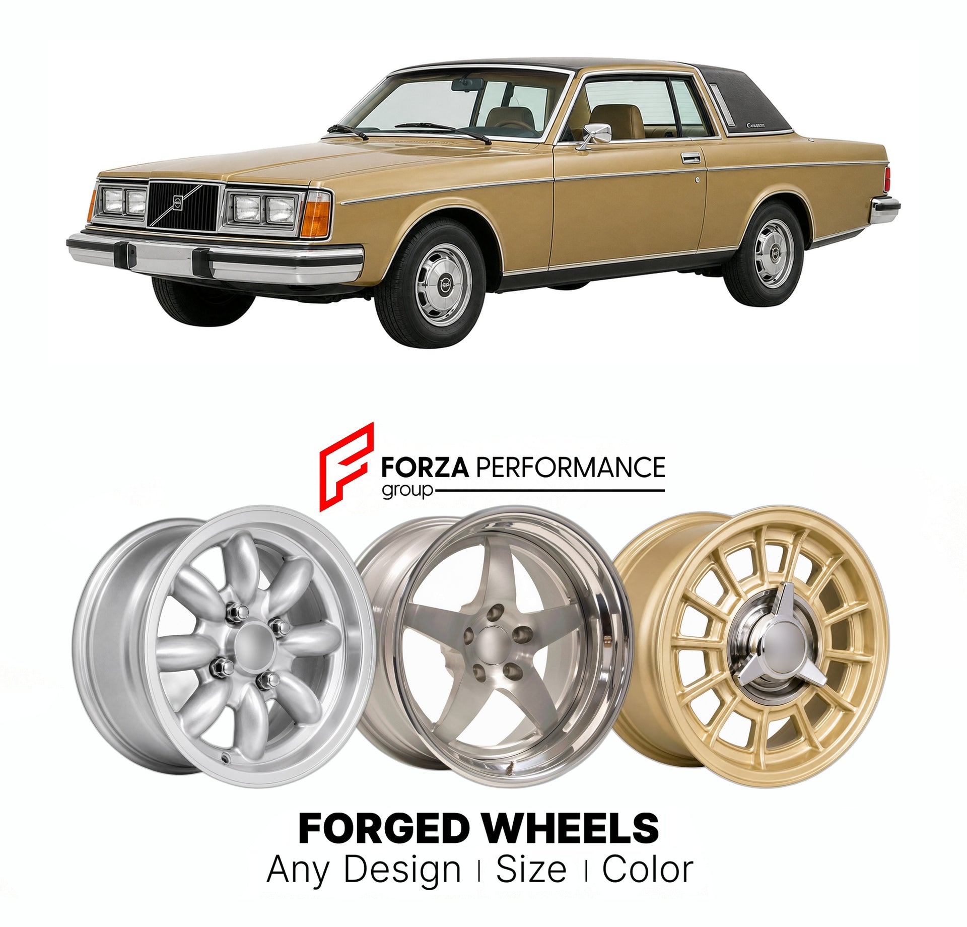 CUSTOM CLASSIC VINTAGE RESTOMOD RETRO OLD SCHOOL FORGED WHEELS RIMS for VOLVO 262C BERTONE COUPE 1977 - 1981

Custom forged wheels for Volvo 262C Bertone Coupe 1977 - 1981. Classic, vintage, restomod wheel designs made to order in custom sizes, offsets, colors and finishes.

We manufacture premium quality forged wheels rims for Volvo 262C Bertone Coupe 1977 - 1981 in any design, size, color.

THIS WHEEL DESIGN CAN BE CUSTOM-MADE FOR YOUR CAR IN ANY SIZE AND COLOR OPTIONS
Available in monoblock, 2-piece, 3-p