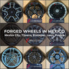 FORGED WHEELS RIMS CUSTOM MADE in MEXICO: MEXICO CITY, TIJUANA, ECATEPEC, LEÓN, PUEBLA