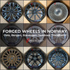 FORGED WHEELS RIMS CUSTOM MADE in NORWAY: OSLO, BERGEN, STAVANGER, SANDNES, TRONDHEIM