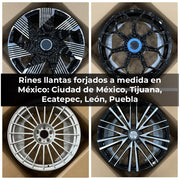 Rines llantas forjados a medida en México: Ciudad de México, Tijuana, Ecatepec, León, Puebla