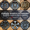 FORGED WHEELS RIMS CUSTOM MADE in SWEDEN: STOCKHOLM, GOETEBORG, MALMOE, UPPSALA, SOLLENTUNA